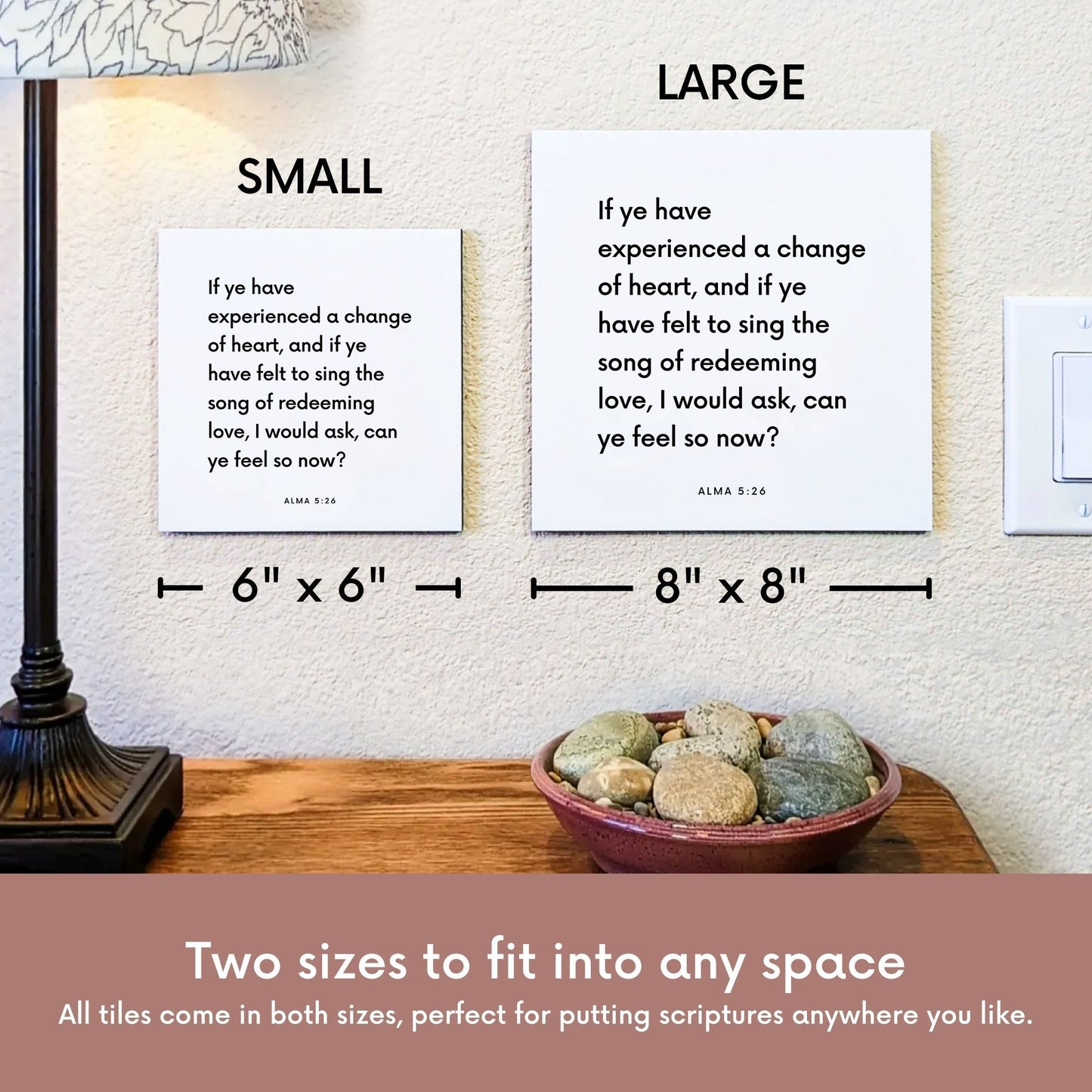 Scripture tile size comparison for Alma 5:26 - "If ye have felt to sing the song of redeeming love"