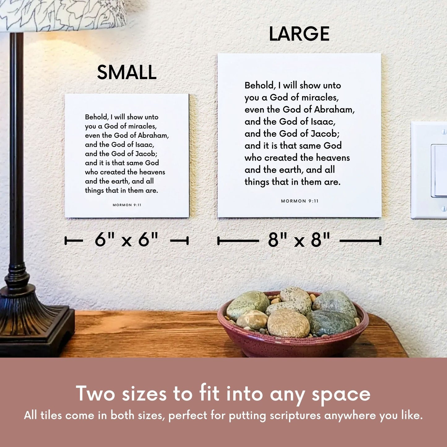 Scripture tile size comparison for Mormon 9:11 - "I will show unto you a God of miracles"