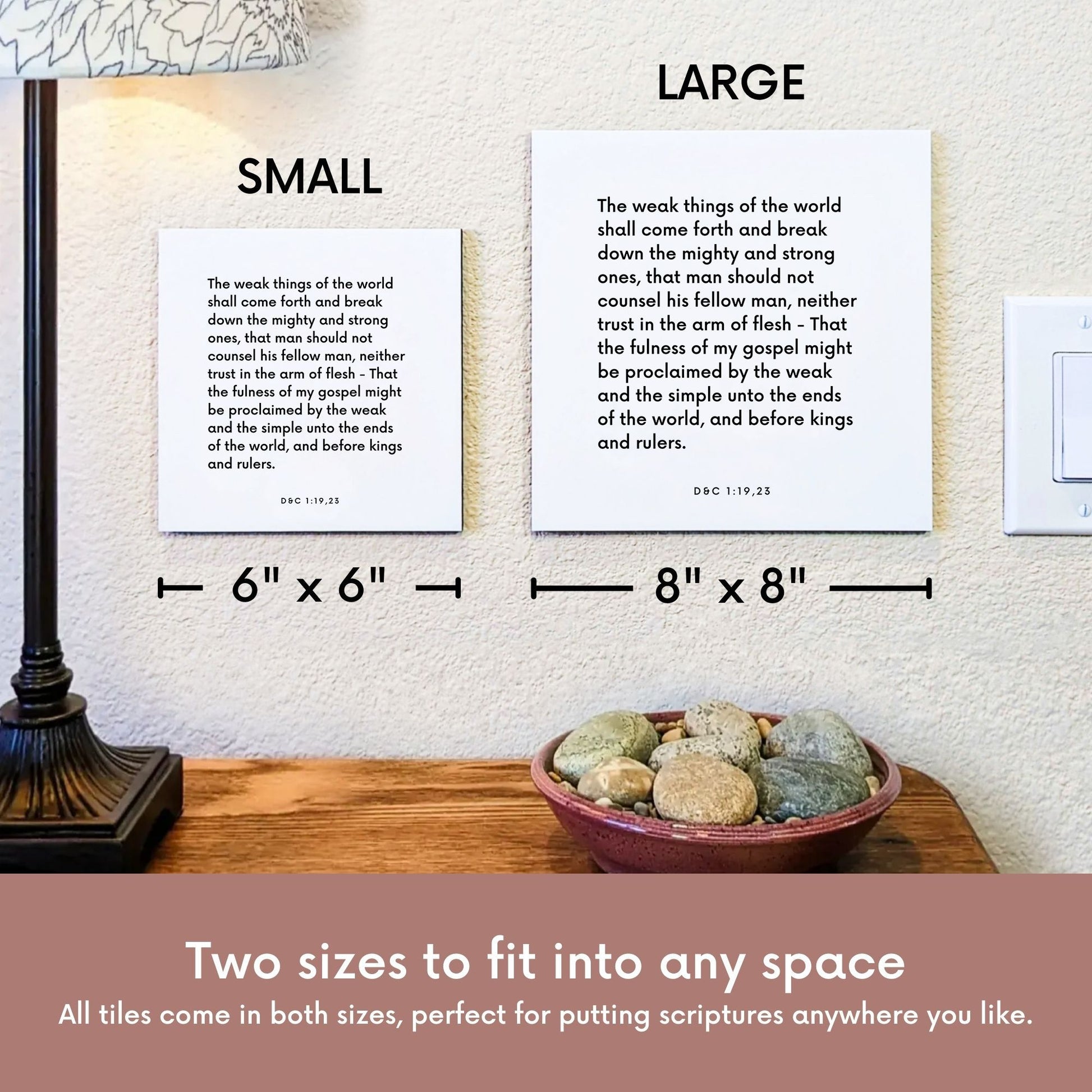 Scripture tile size comparison for D&C 1:19,23 - "My gospel might be proclaimed by the weak and the simple"