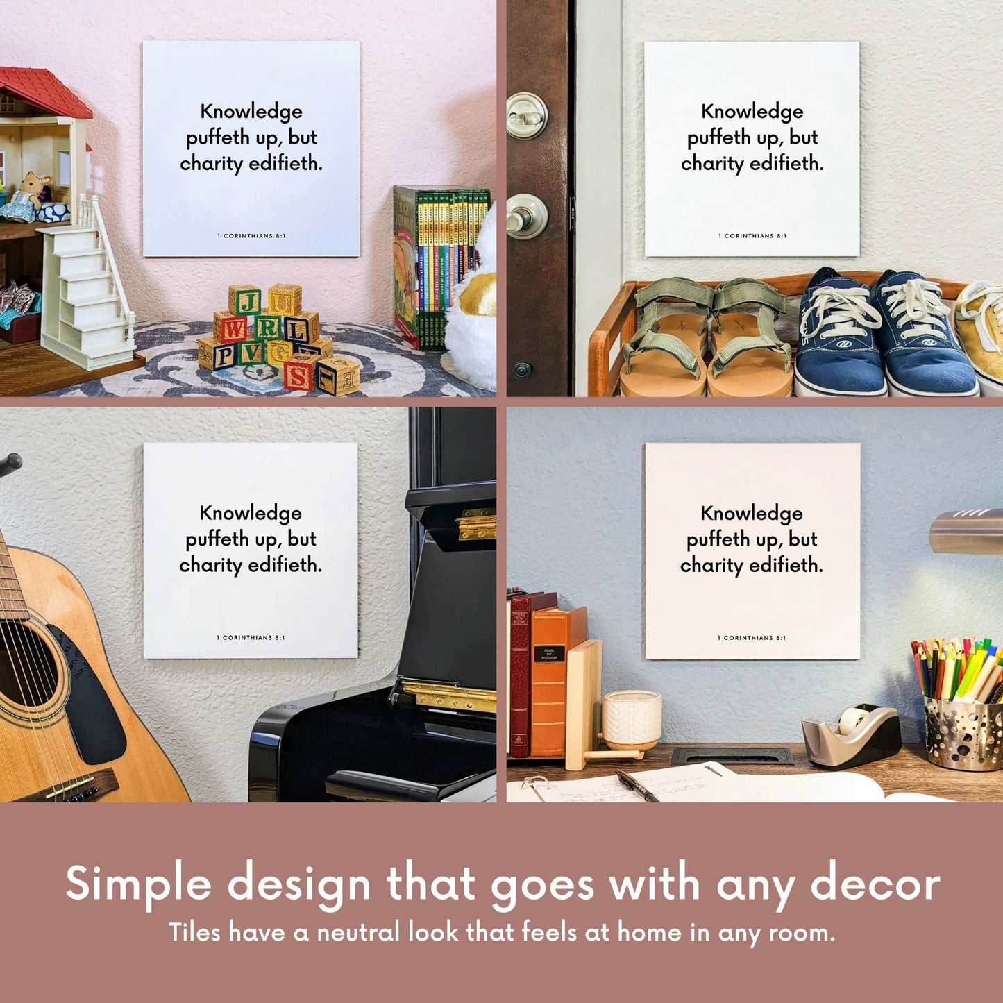 Four different mountings of the scripture tile for 1 Corinthians 8:1 - "Knowledge puffeth up, but charity edifieth"