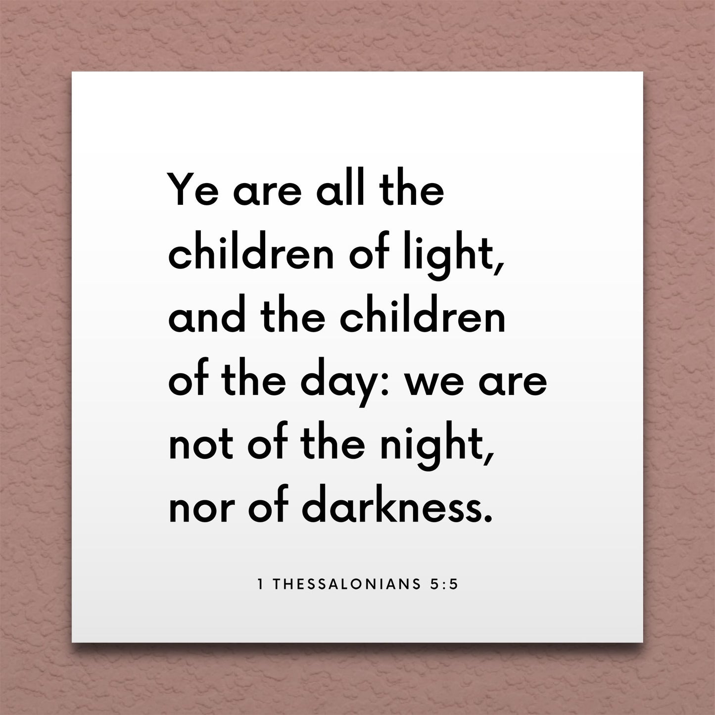 Wall-mounted scripture tile for 1 Thessalonians 5:5 - "Ye are all the children of light, and the children of the day"
