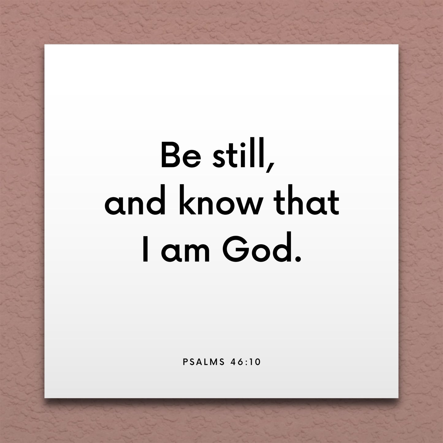 Wall-mounted scripture tile for Psalms 46:10 - "Be still, and know that I am God"