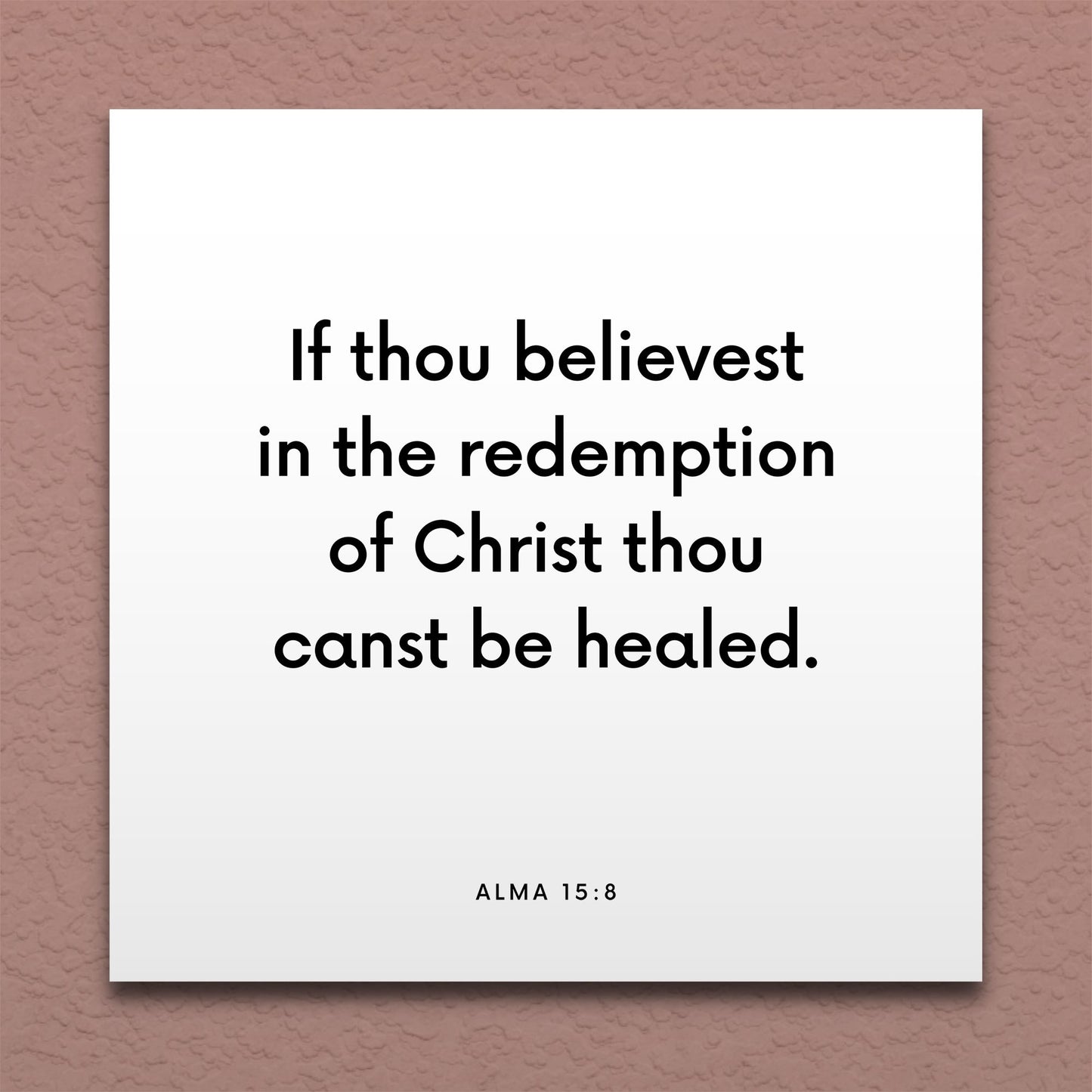 Wall-mounted scripture tile for Alma 15:8 - "If thou believest in the redemption of Christ"