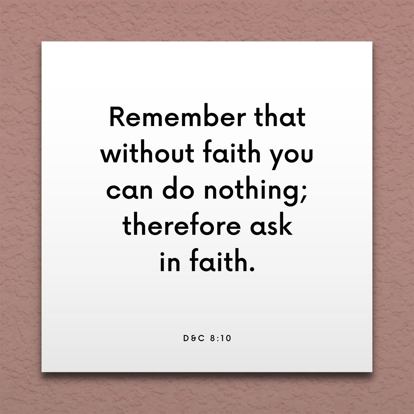 Wall-mounted scripture tile for D&C 8:10 - "Remember that without faith you can do nothing"