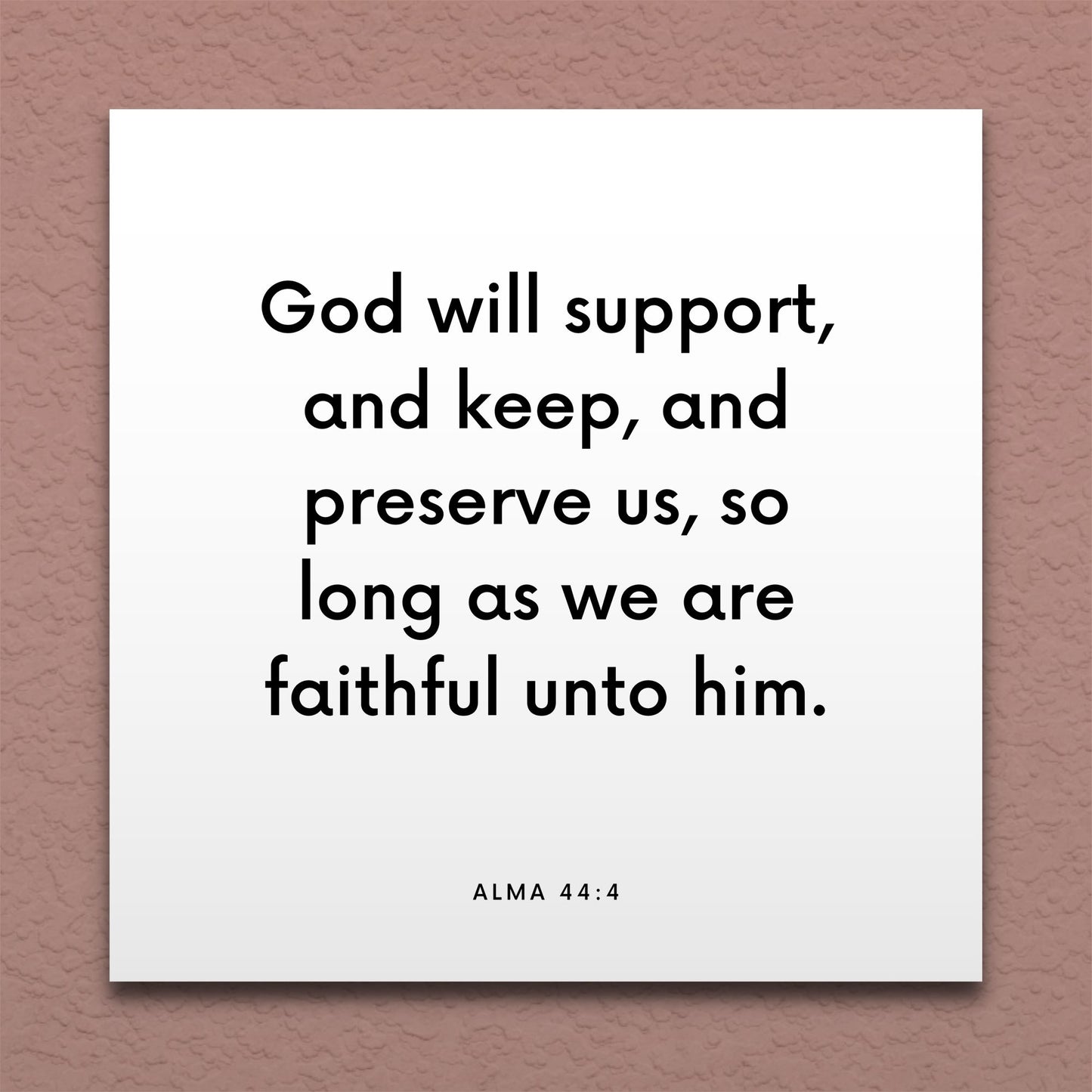 Wall-mounted scripture tile for Alma 44:4 - "God will support, and keep, and preserve us"