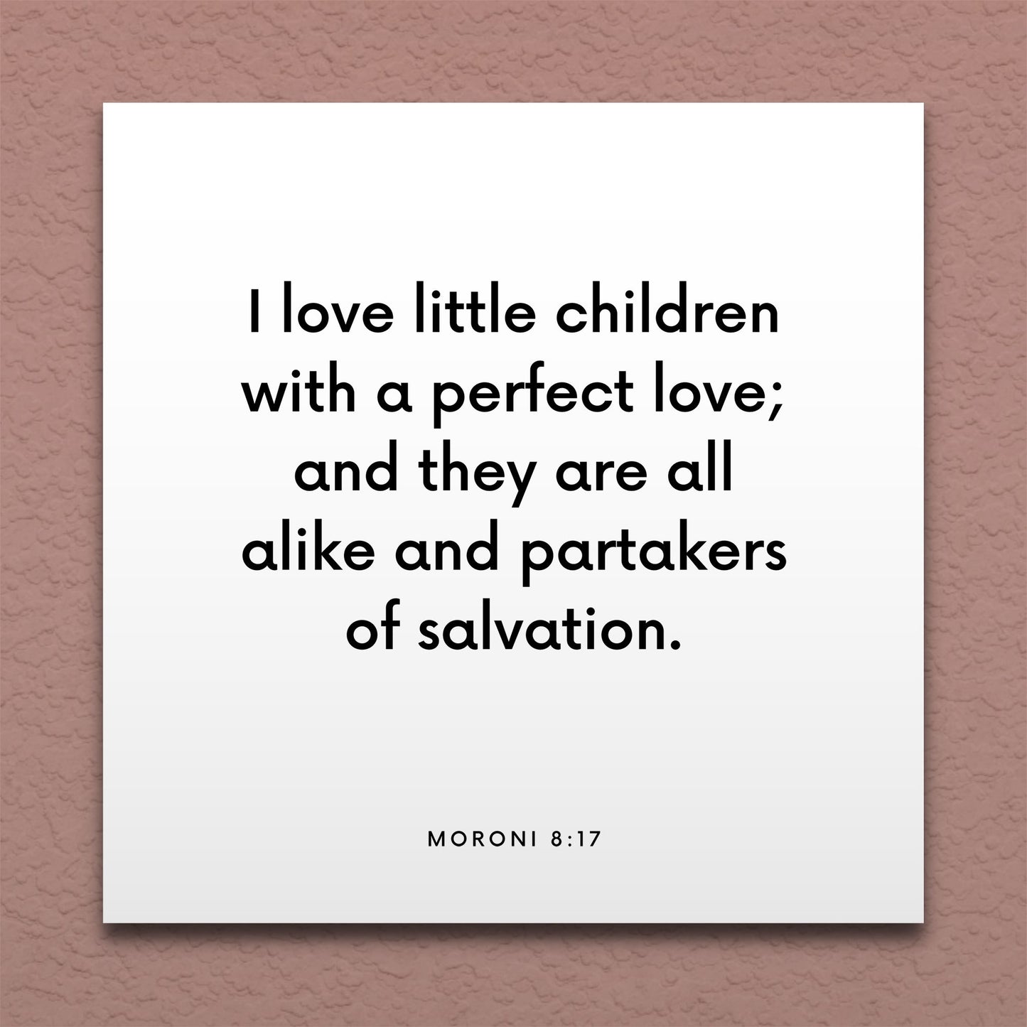 Wall-mounted scripture tile for Moroni 8:17 - "I love little children with a perfect love"
