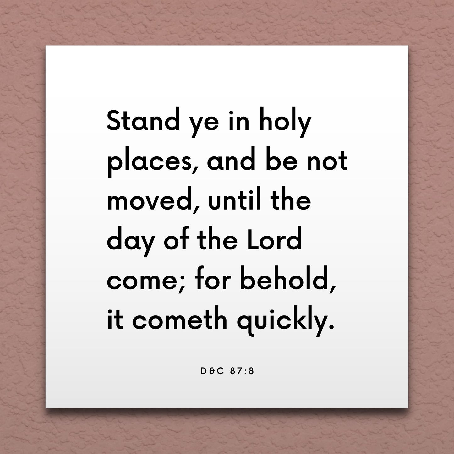 Wall-mounted scripture tile for D&C 87:8 - "Stand ye in holy places, and be not moved"