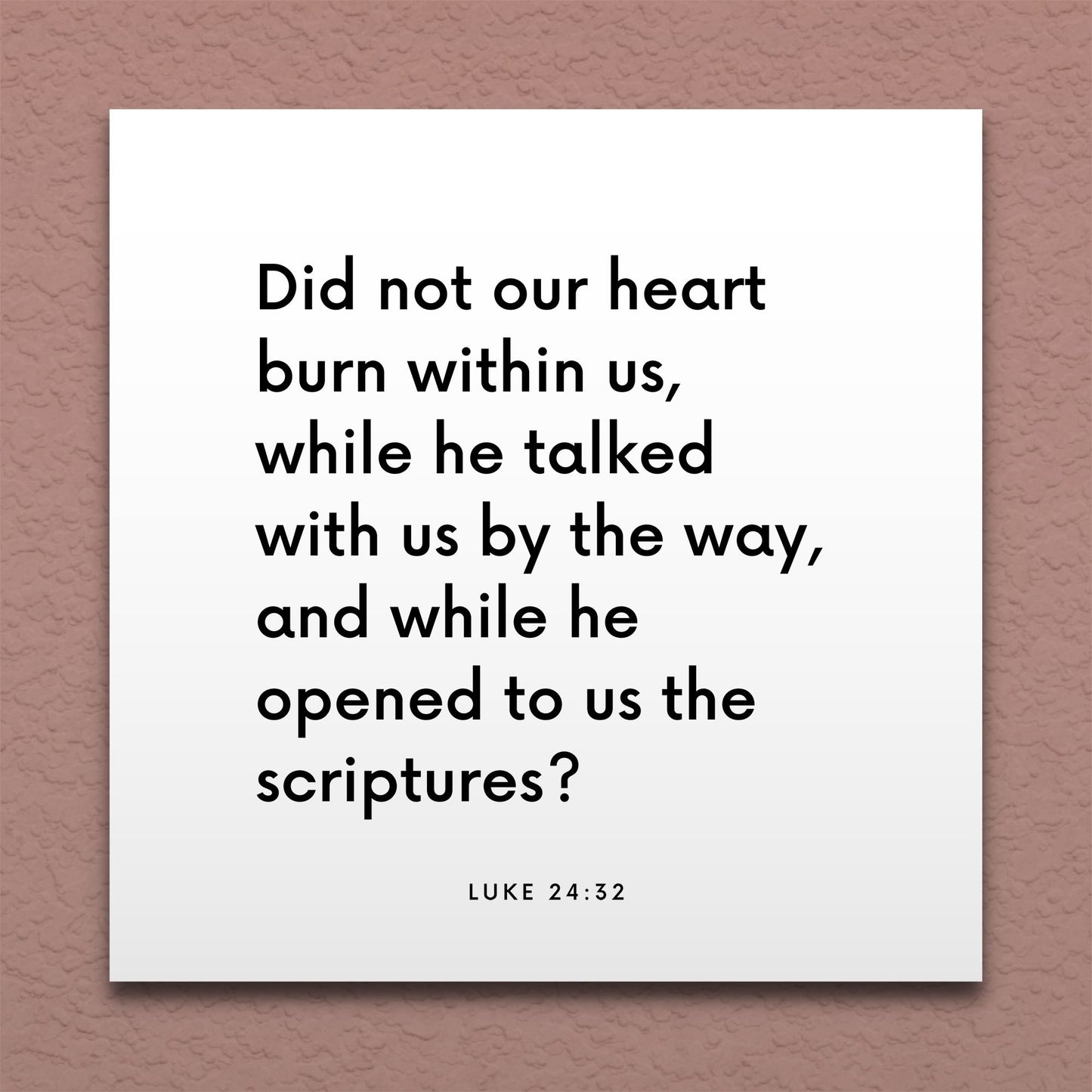 Wall-mounted scripture tile for Luke 24:32 - "Did not our heart burn within us?"