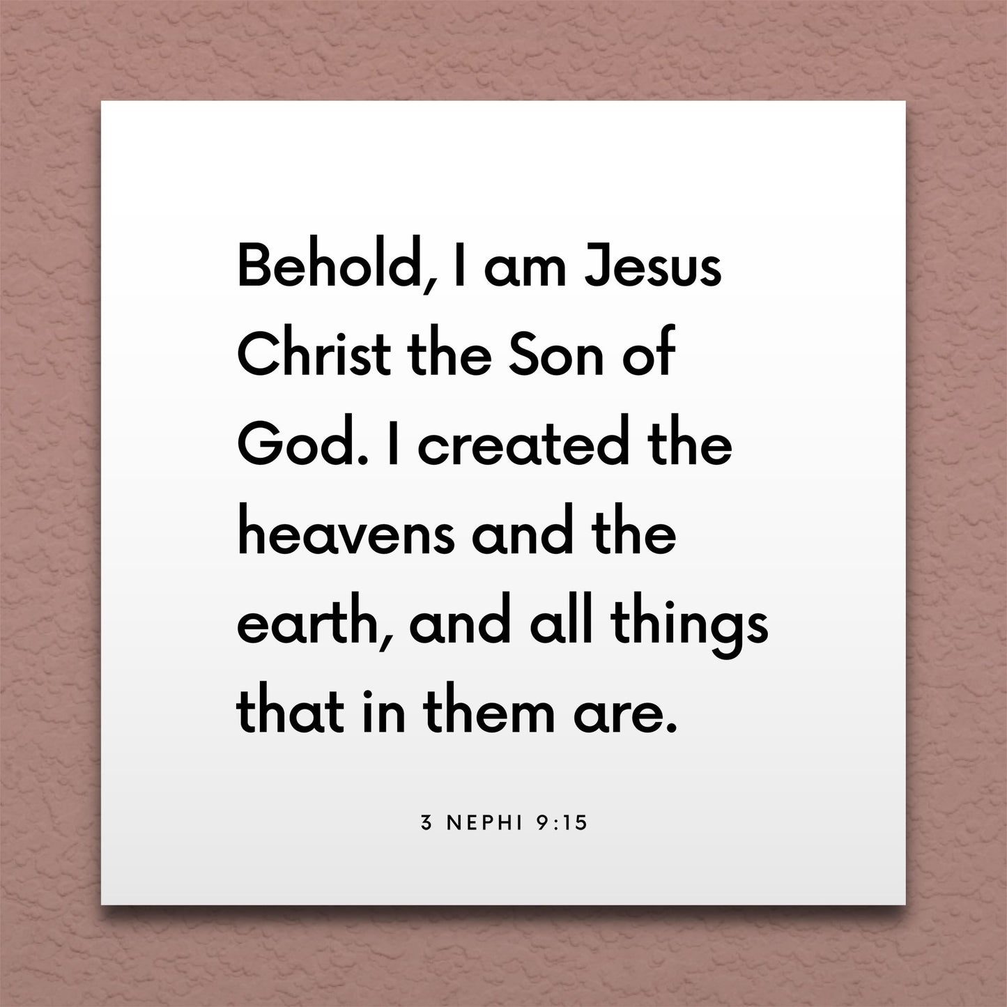 Wall-mounted scripture tile for 3 Nephi 9:15 - "I created the heavens and the earth"