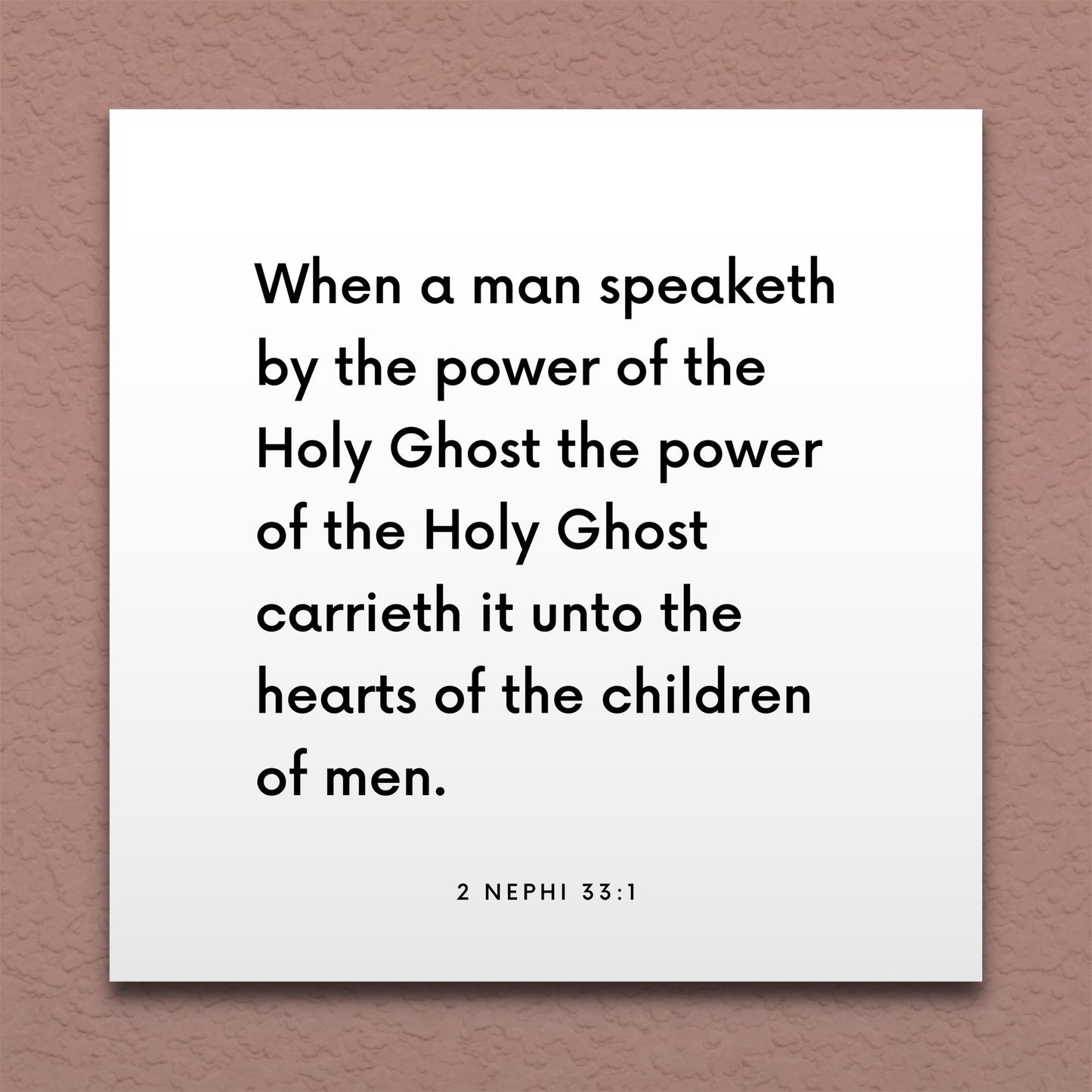 Wall-mounted scripture tile for 2 Nephi 33:1 - "When a man speaketh by the power of the Holy Ghost"