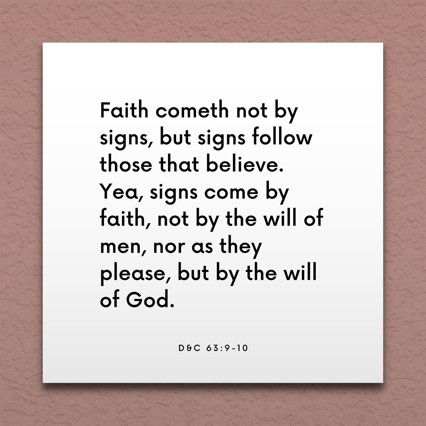 Wall-mounted scripture tile for D&C 63:9-10 - "Faith cometh not by signs but signs follow those that believe"