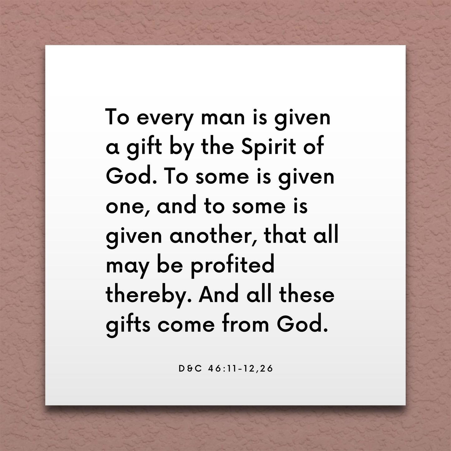 Wall-mounted scripture tile for D&C 46:11-12,26 - "To every man is given a gift by the Spirit of God"