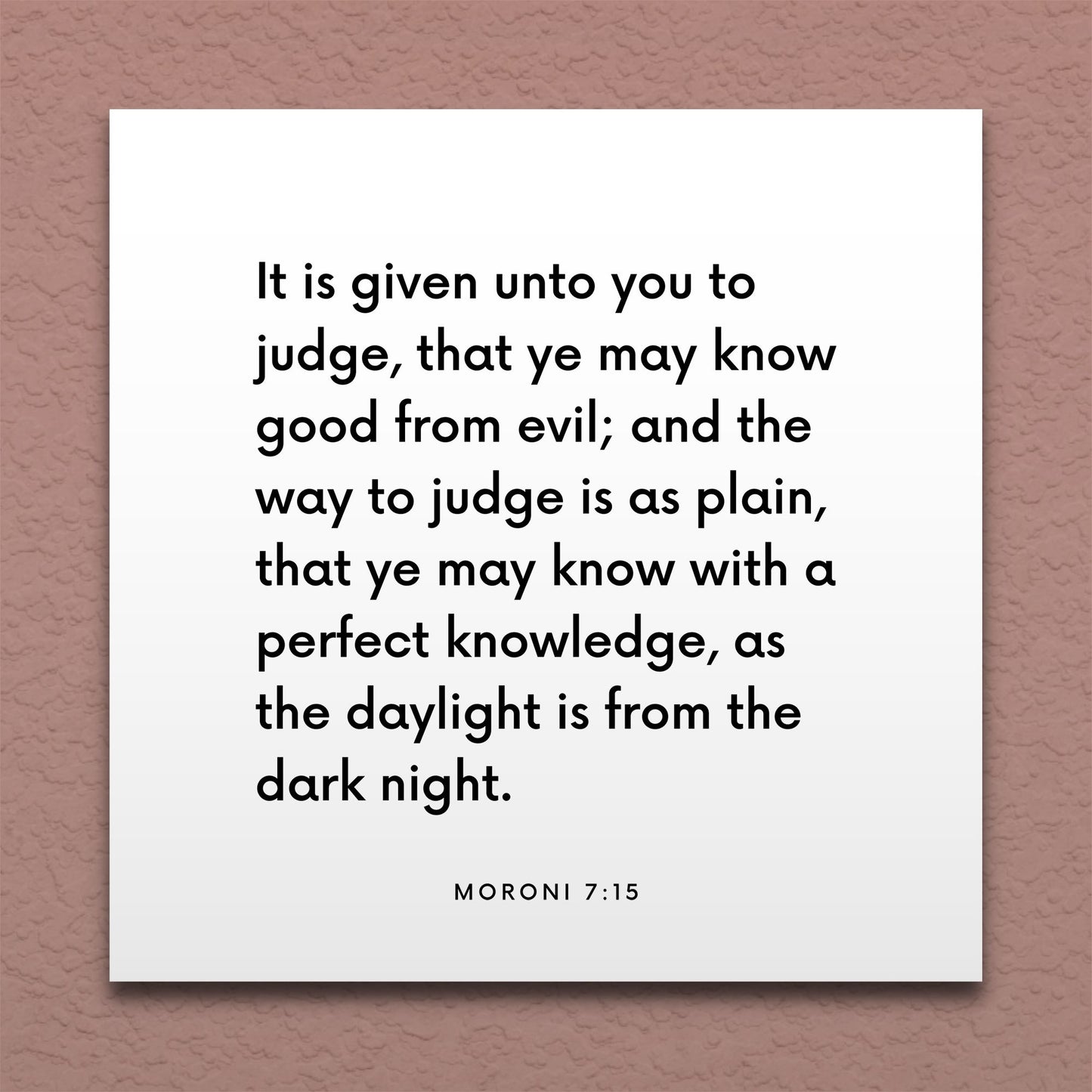 Wall-mounted scripture tile for Moroni 7:15 - "It is given unto you to judge"