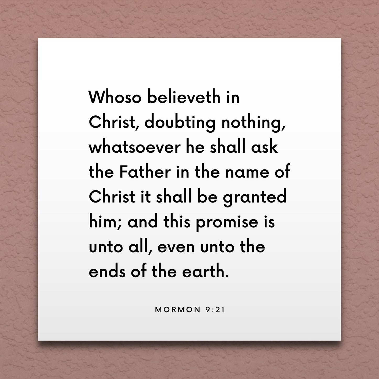 Wall-mounted scripture tile for Mormon 9:21 - "Whoso believeth in Christ, doubting nothing"