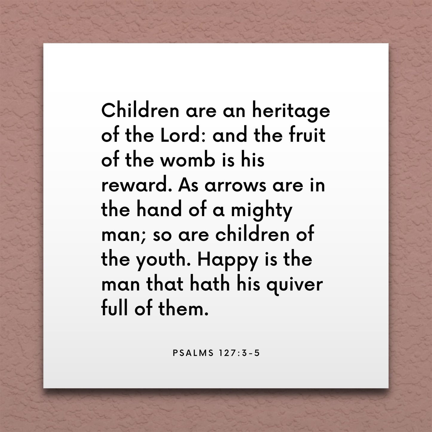Wall-mounted scripture tile for Psalms 127:3-5 - "Children are an heritage of the Lord"