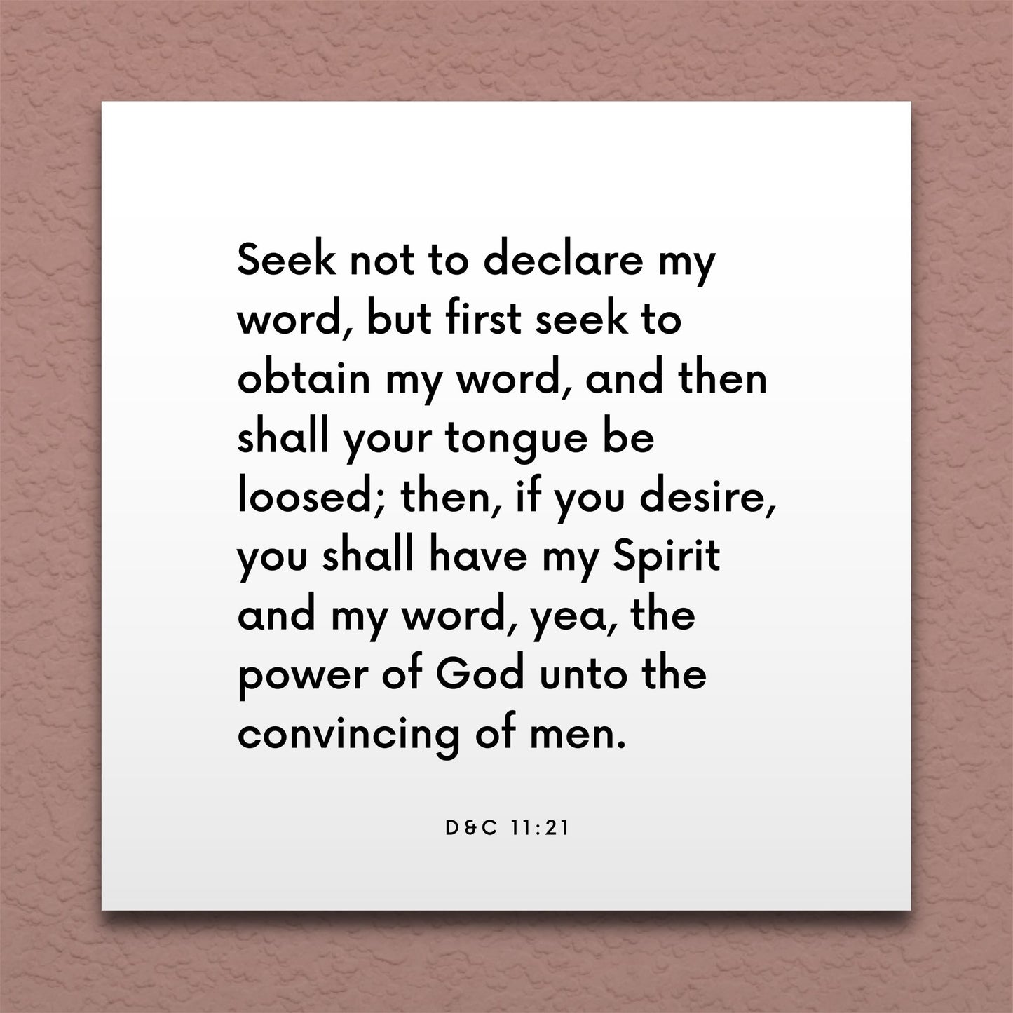 Wall-mounted scripture tile for D&C 11:21 - "Seek not to declare my word, but first seek to obtain my word"
