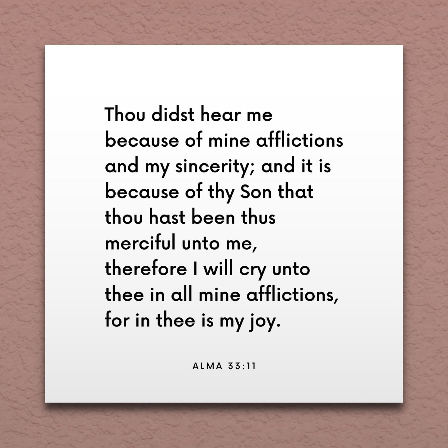 Wall-mounted scripture tile for Alma 33:11 - "I will cry unto thee in all mine afflictions"