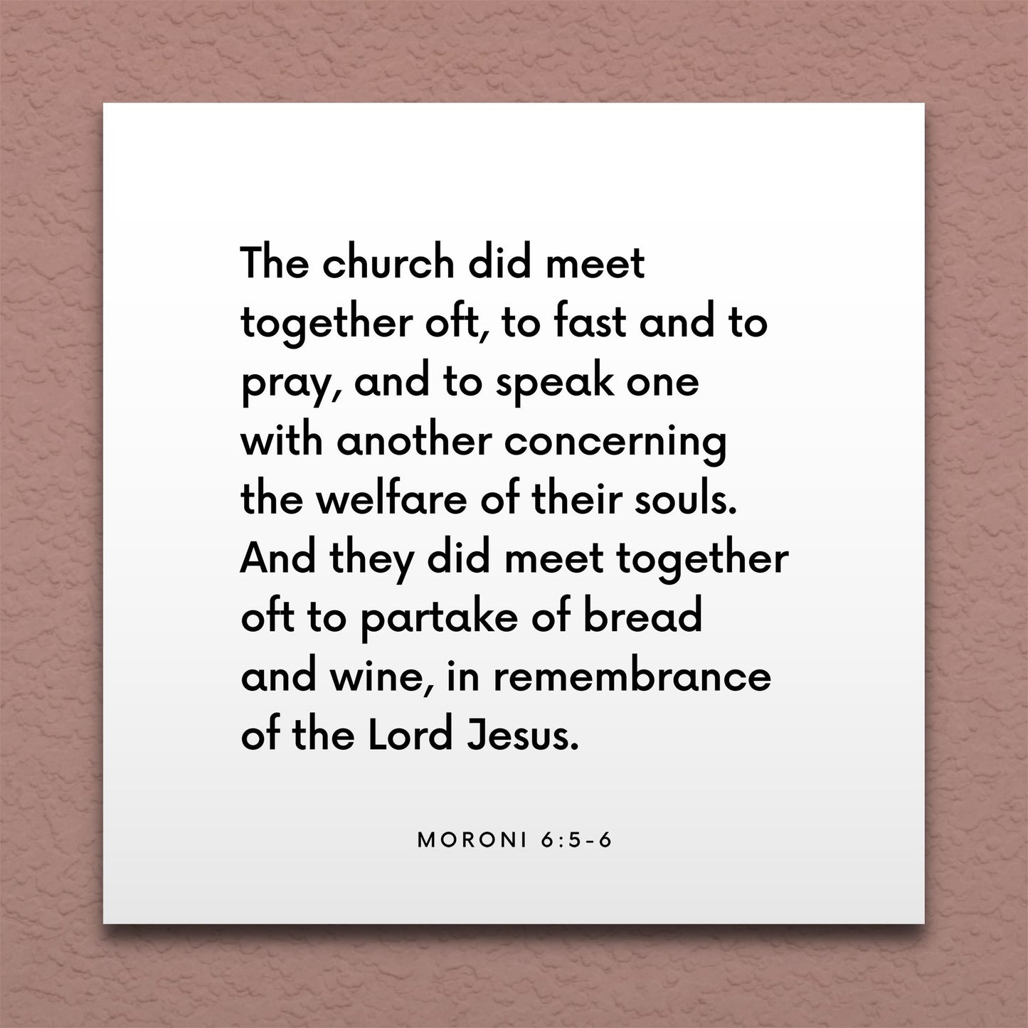 Wall-mounted scripture tile for Moroni 6:5-6 - "The church did meet together oft, to fast and to pray"