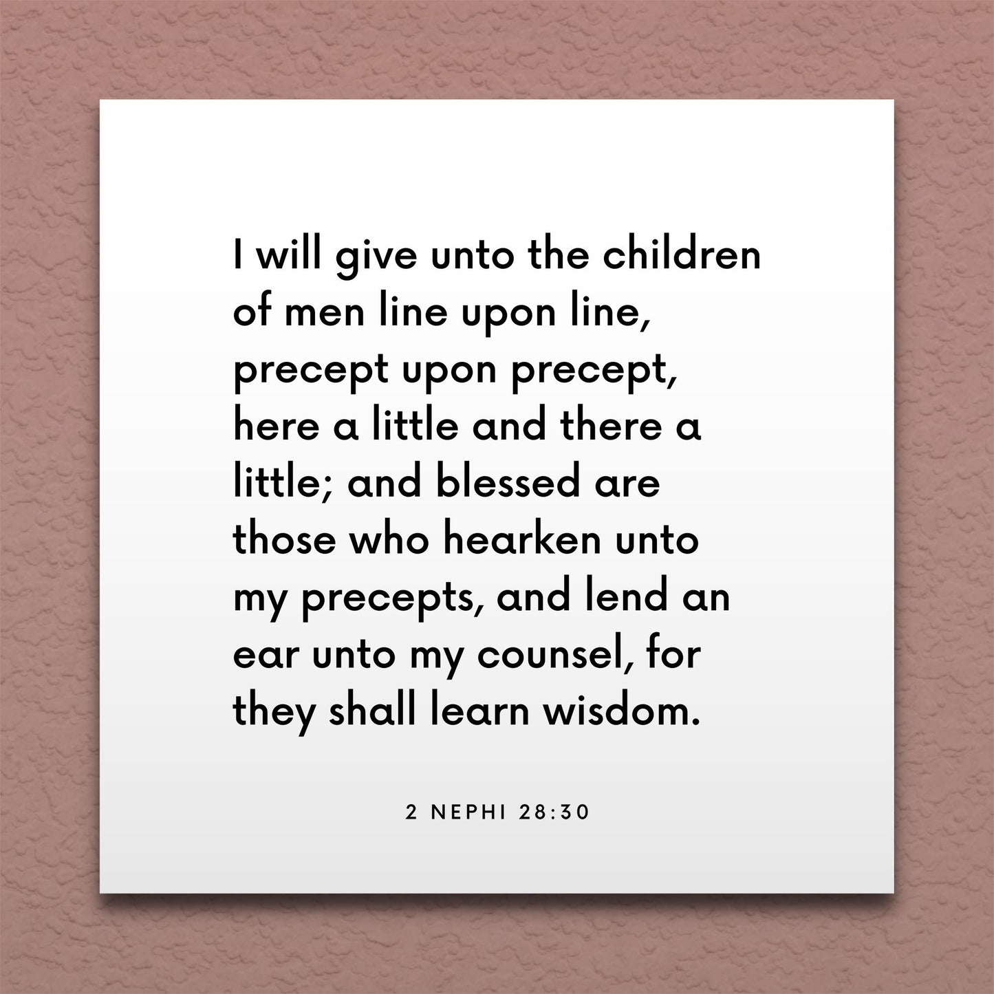 Wall-mounted scripture tile for 2 Nephi 28:30 - "Line upon line, precept upon precept"