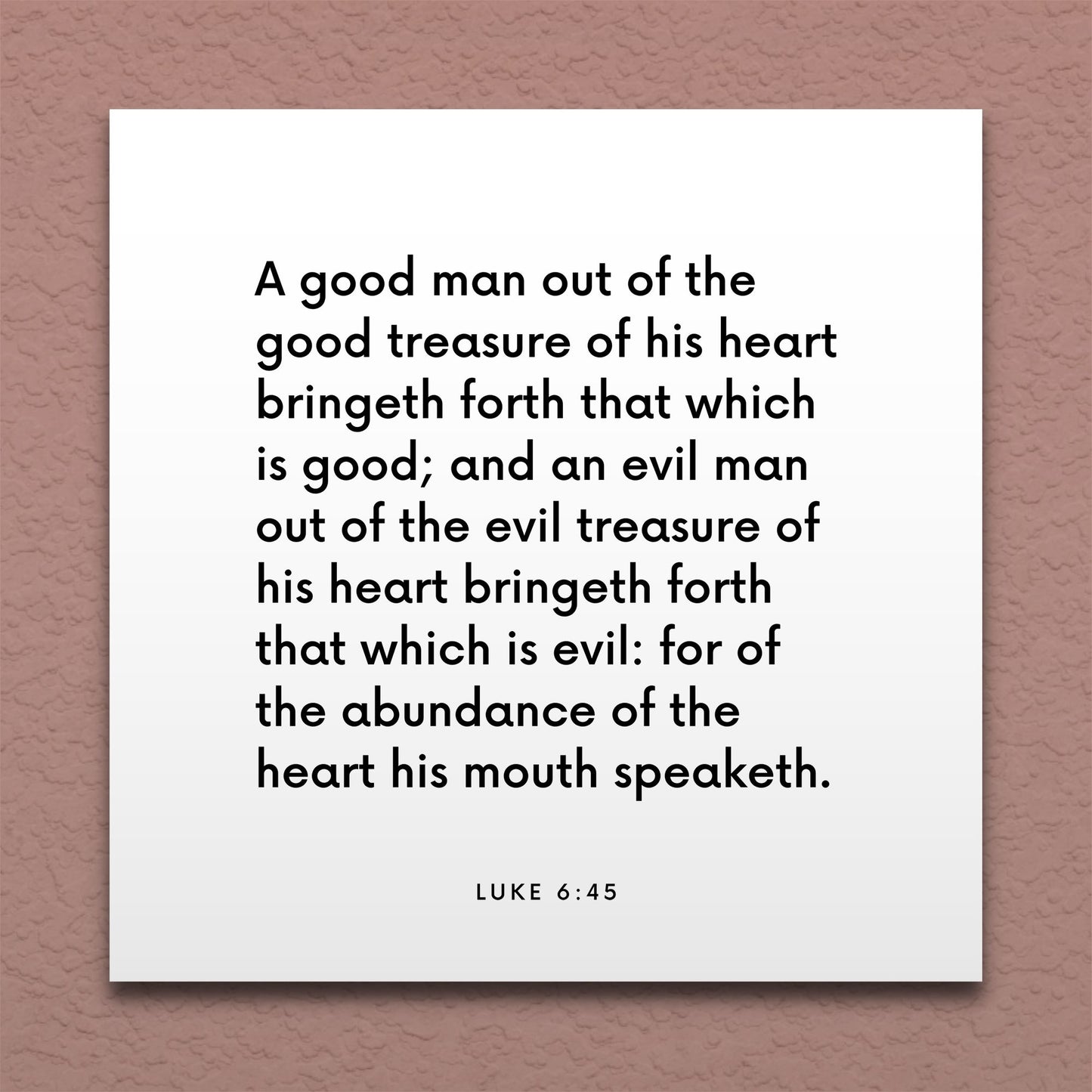 Wall-mounted scripture tile for Luke 6:45 - "Of the abundance of the heart his mouth speaketh"