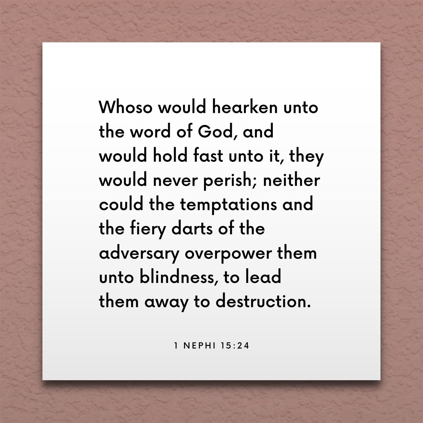 Wall-mounted scripture tile for 1 Nephi 15:24 - "Whoso would hearken unto the word of God"
