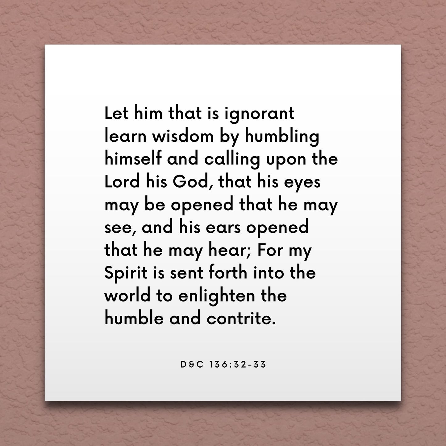 Wall-mounted scripture tile for D&C 136:32-33 - "Let him that is ignorant learn wisdom"