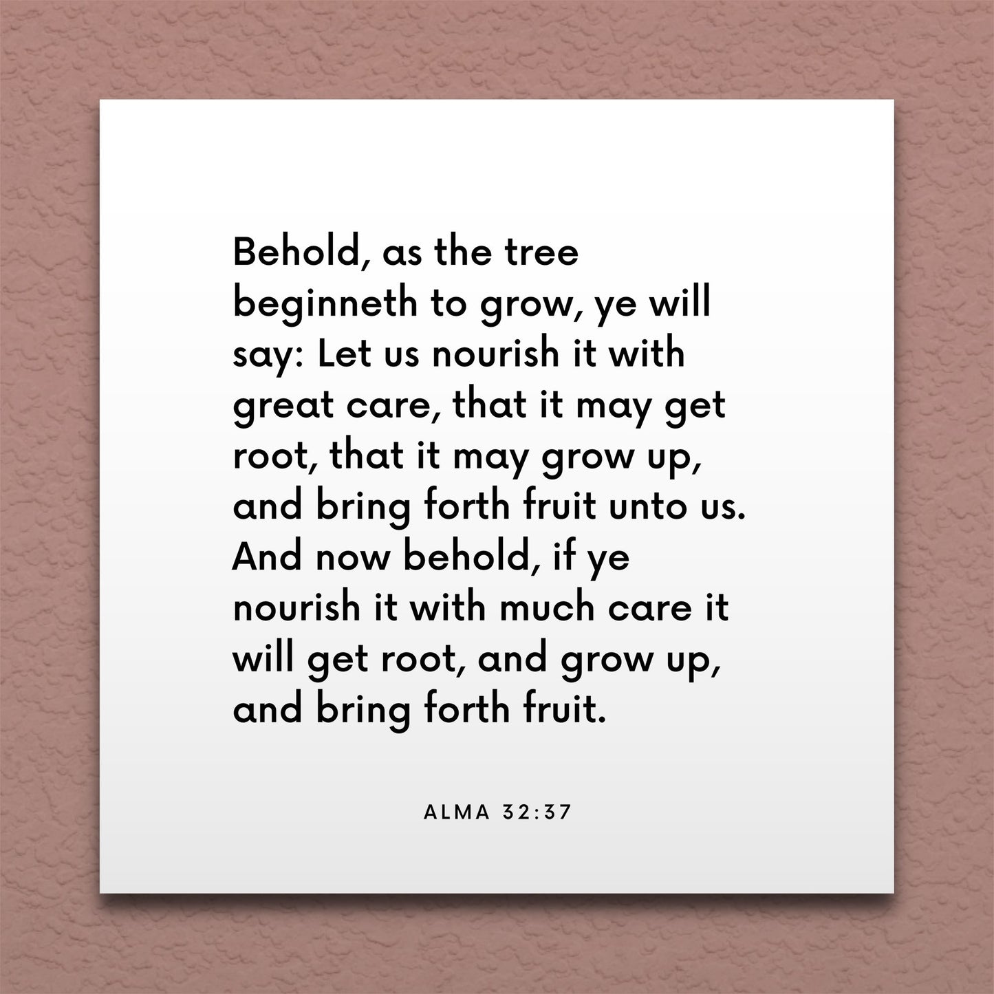 Wall-mounted scripture tile for Alma 32:37 - "Let us nourish it with great care"