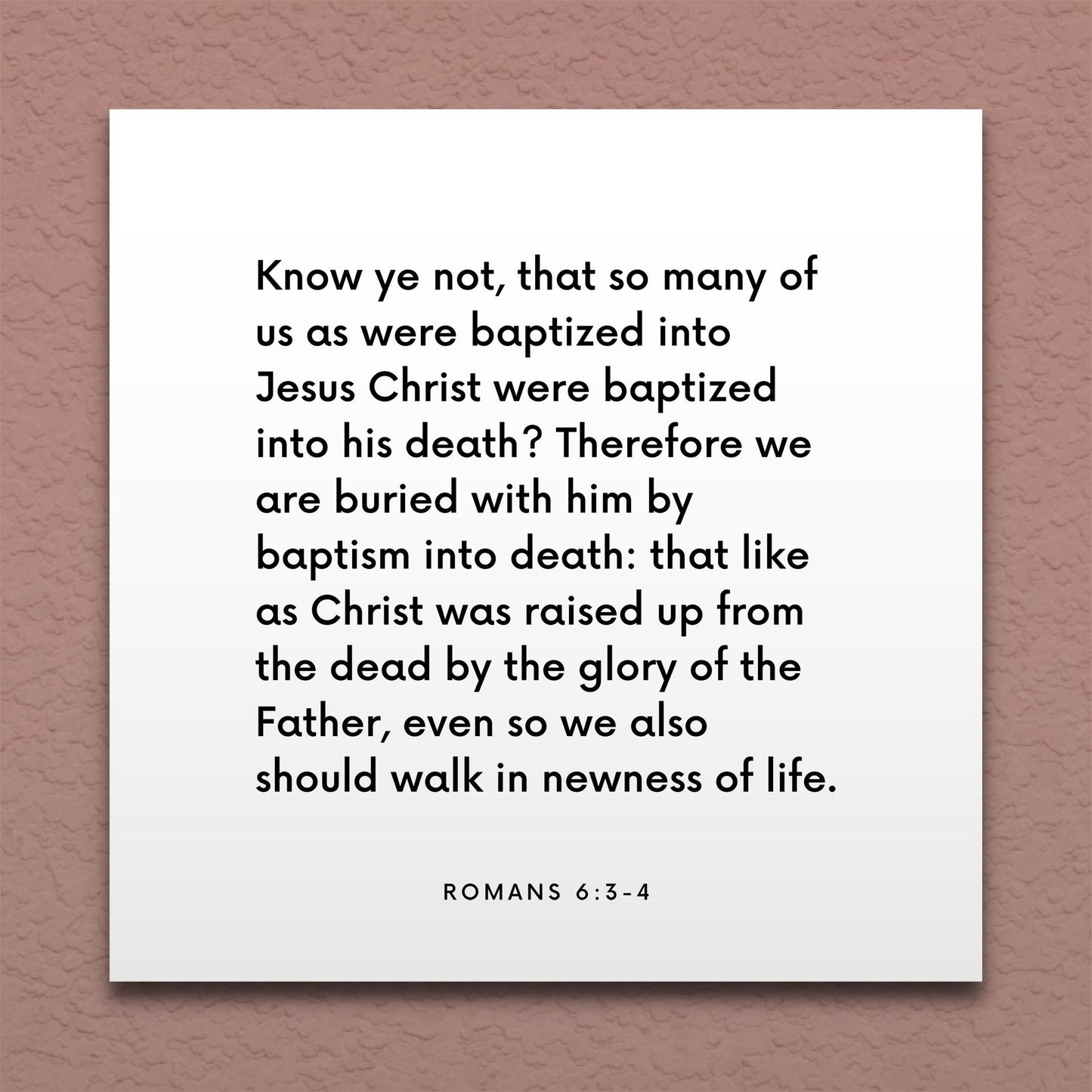 Wall-mounted scripture tile for Romans 6:3-4 - "We are buried with him by baptism"