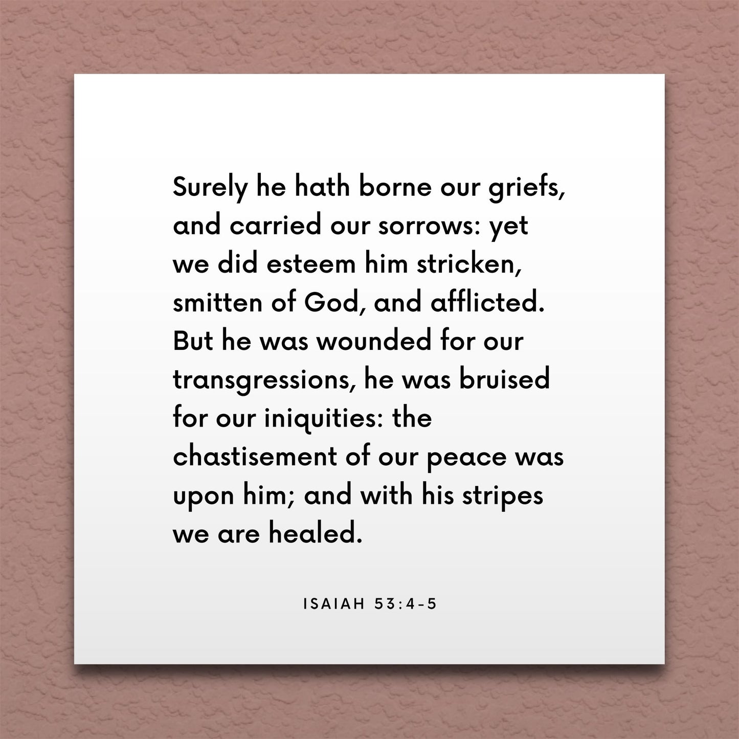 Wall-mounted scripture tile for Isaiah 53:4-5 - "Surely he hath borne our griefs, and carried our sorrows"