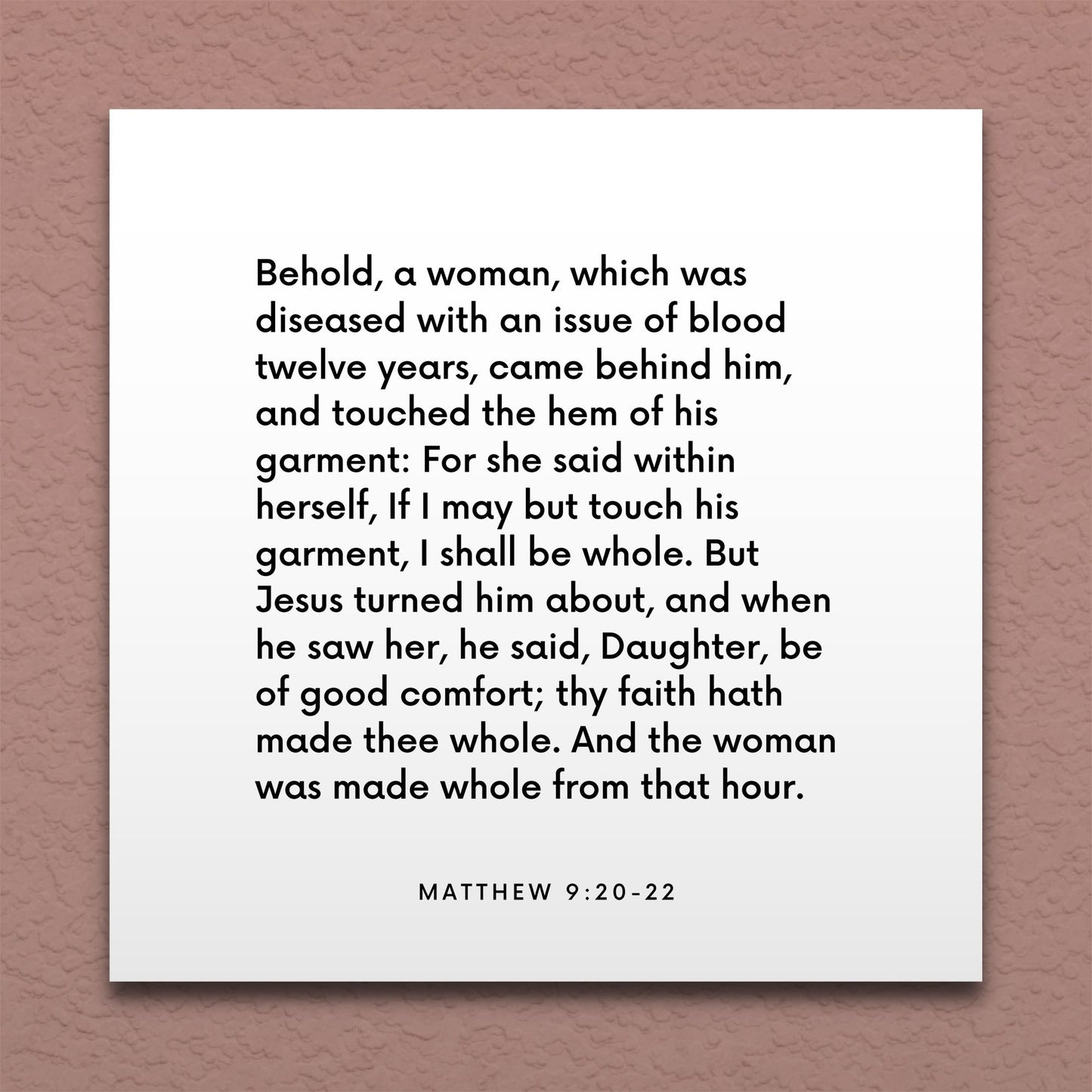 Wall-mounted scripture tile for Matthew 9:20-22 - "Daughter, be of good comfort; thy faith hath made thee whole"