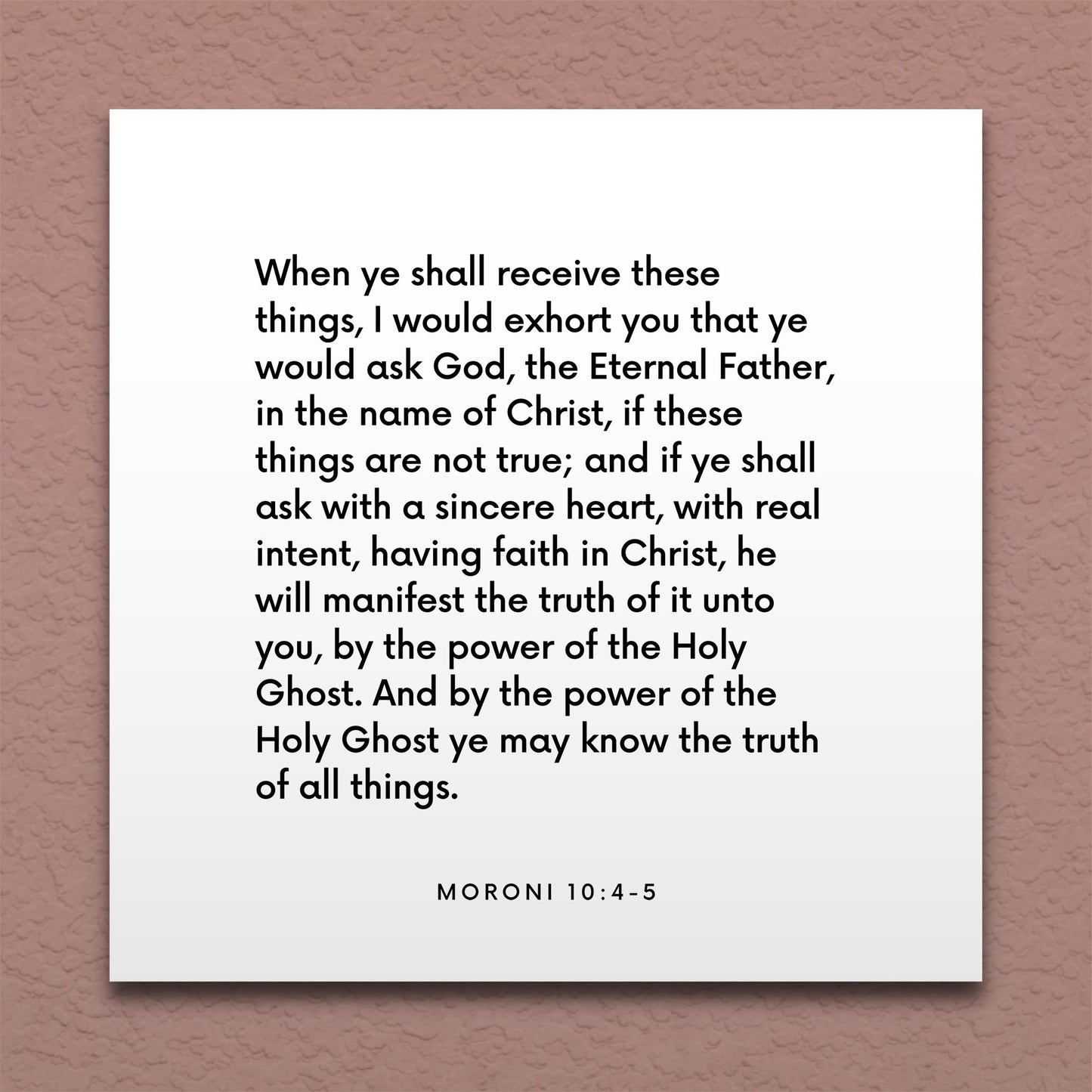 Wall-mounted scripture tile for Moroni 10:4-5 - "If ye shall ask with a sincere heart, with real intent"
