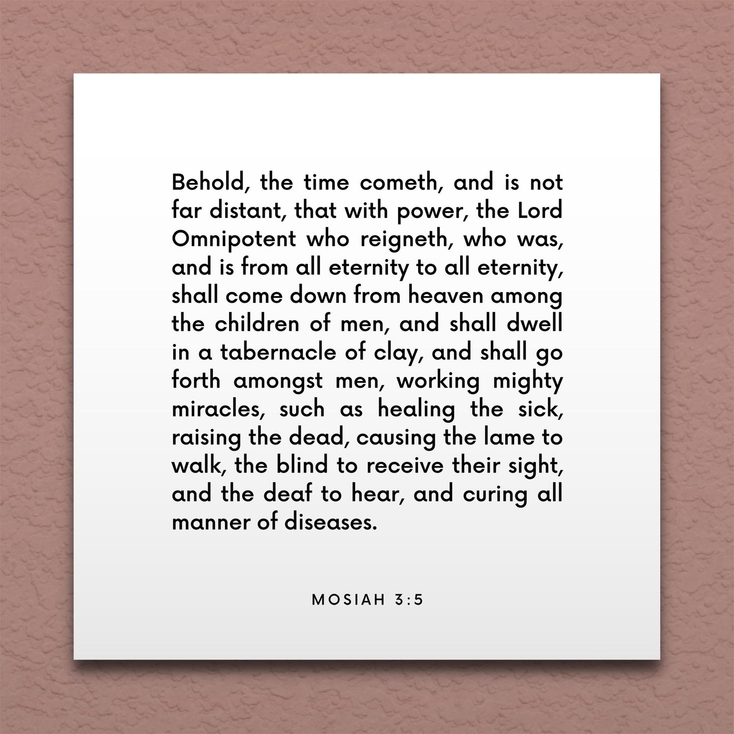 Wall-mounted scripture tile for Mosiah 3:5 - "The time cometh, and is not far distant"