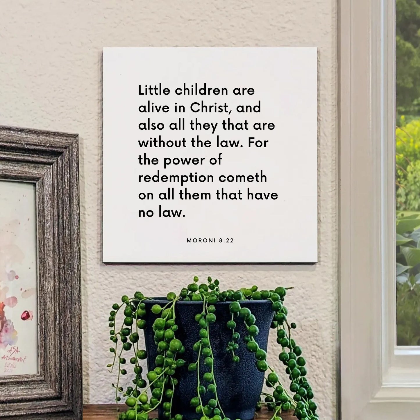 Window mouting of the scripture tile for Moroni 8:22 - "Redemption cometh on all them that have no law"