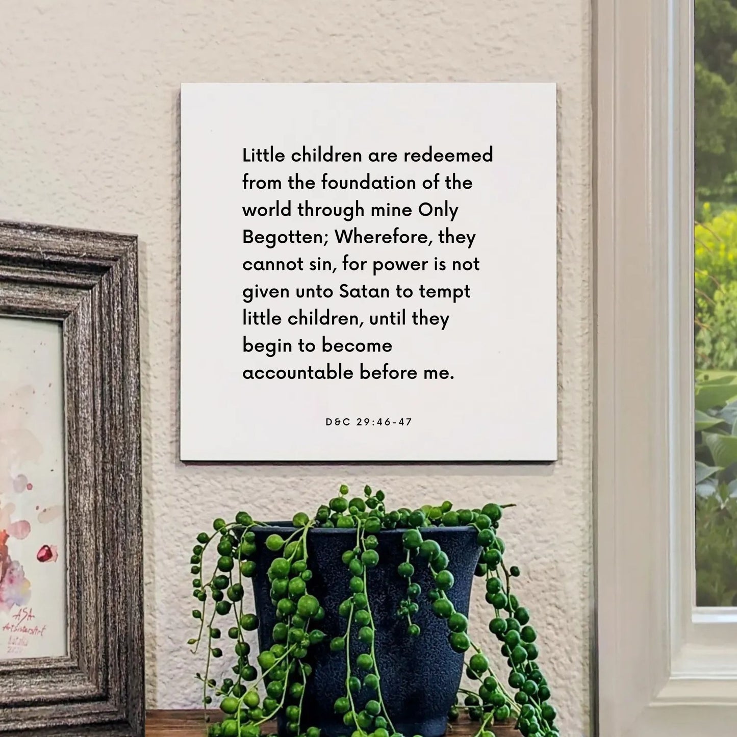 Window mouting of the scripture tile for D&C 29:46-47 - "Little children are redeemed through mine Only Begotten"