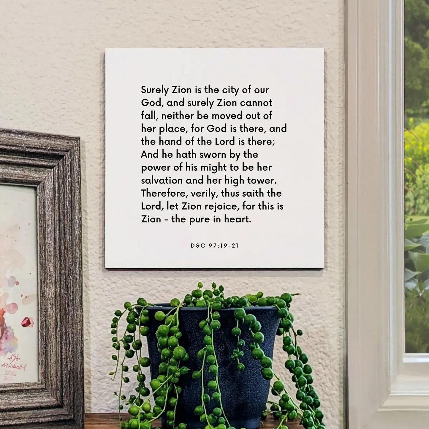 Window mouting of the scripture tile for D&C 97:19-21 - "This is Zion - the pure in heart"