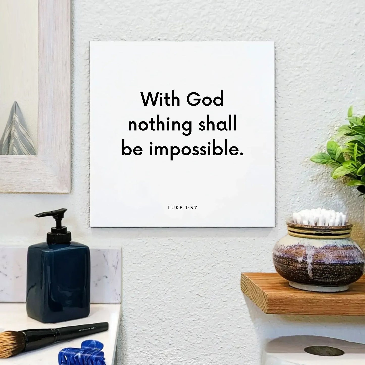 Bathroom mouting of the scripture tile for Luke 1:37 - "With God nothing shall be impossible"