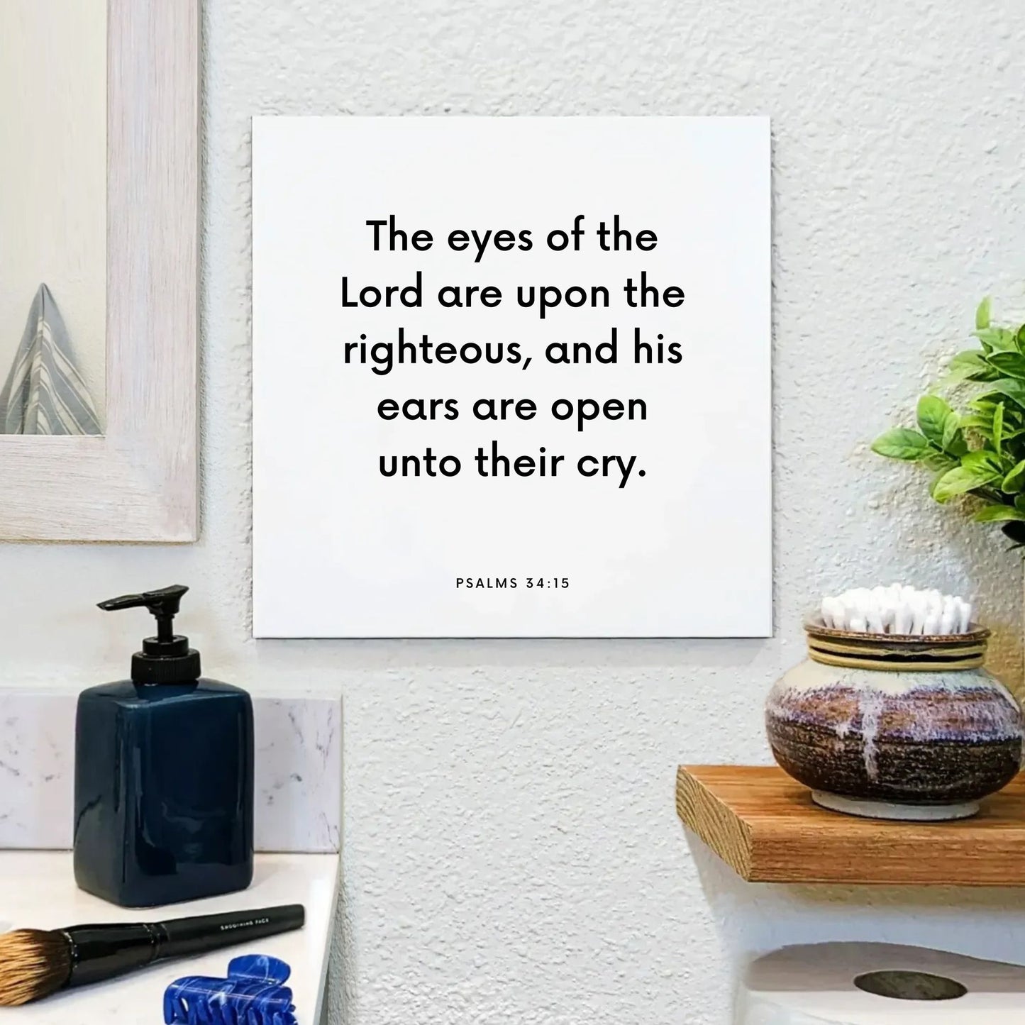 Bathroom mouting of the scripture tile for Psalms 34:15 - "The eyes of the Lord are upon the righteous"
