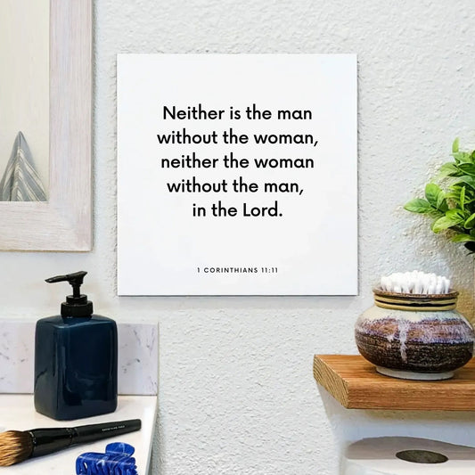 Bathroom mouting of the scripture tile for 1 Corinthians 11:11 - "Neither is the man without the woman, in the lord"