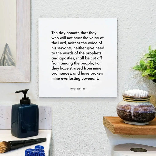 Bathroom mouting of the scripture tile for D&C 1:14-15 - "They who will not hear the voice of the Lord"