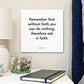 Bedside mouting of the scripture tile for D&C 8:10 - "Remember that without faith you can do nothing"