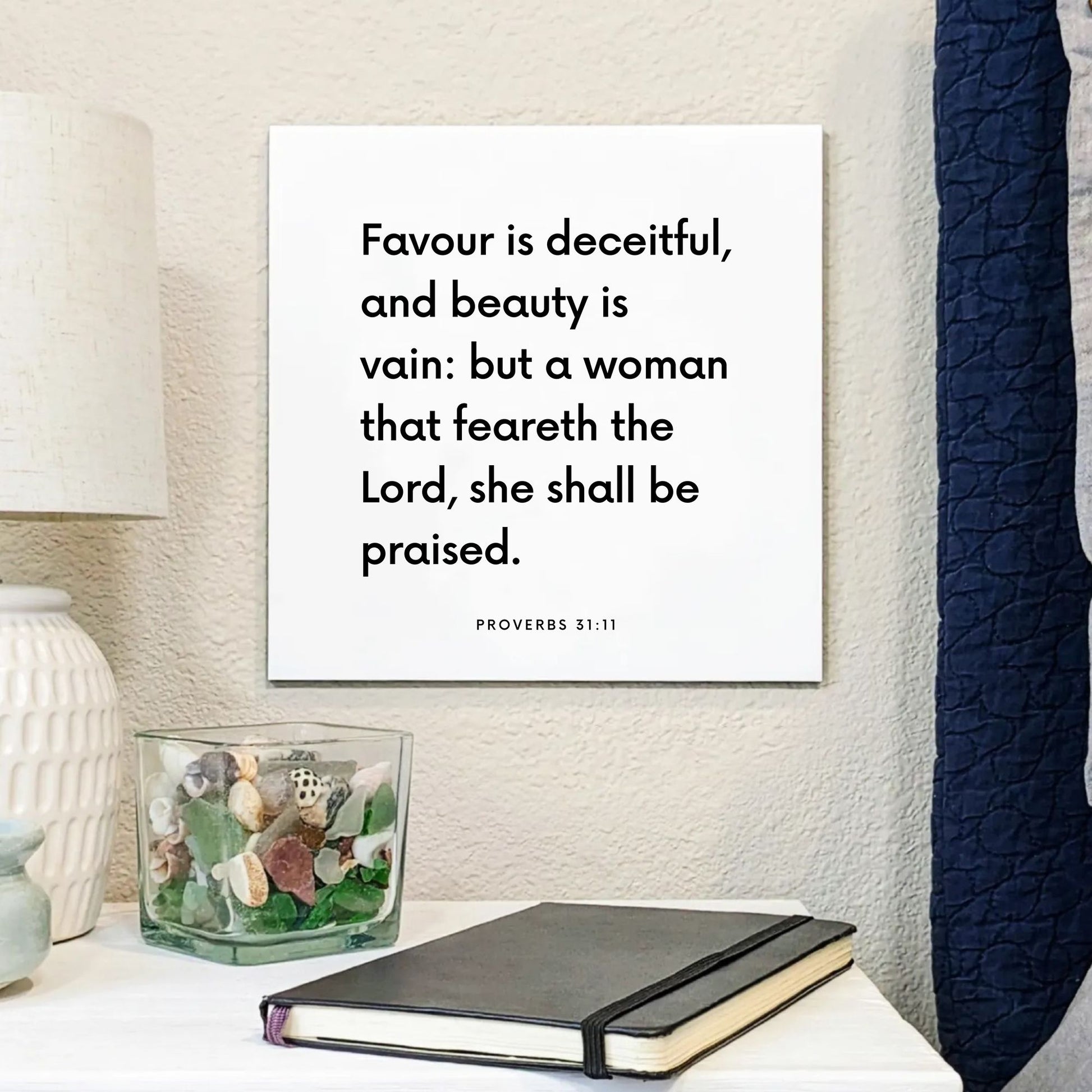 Bedside mouting of the scripture tile for Proverbs 31:11 - "A woman that feareth the Lord, she shall be praised"