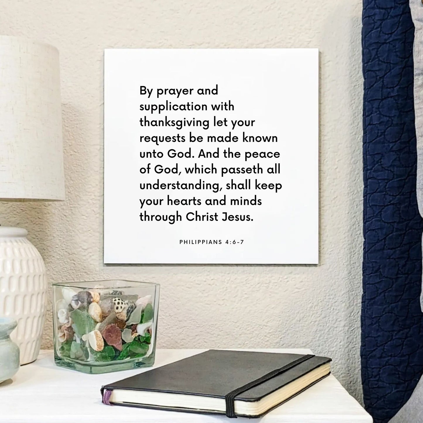Bedside mouting of the scripture tile for Philippians 4:6-7 - "Let your requests be made known unto God"