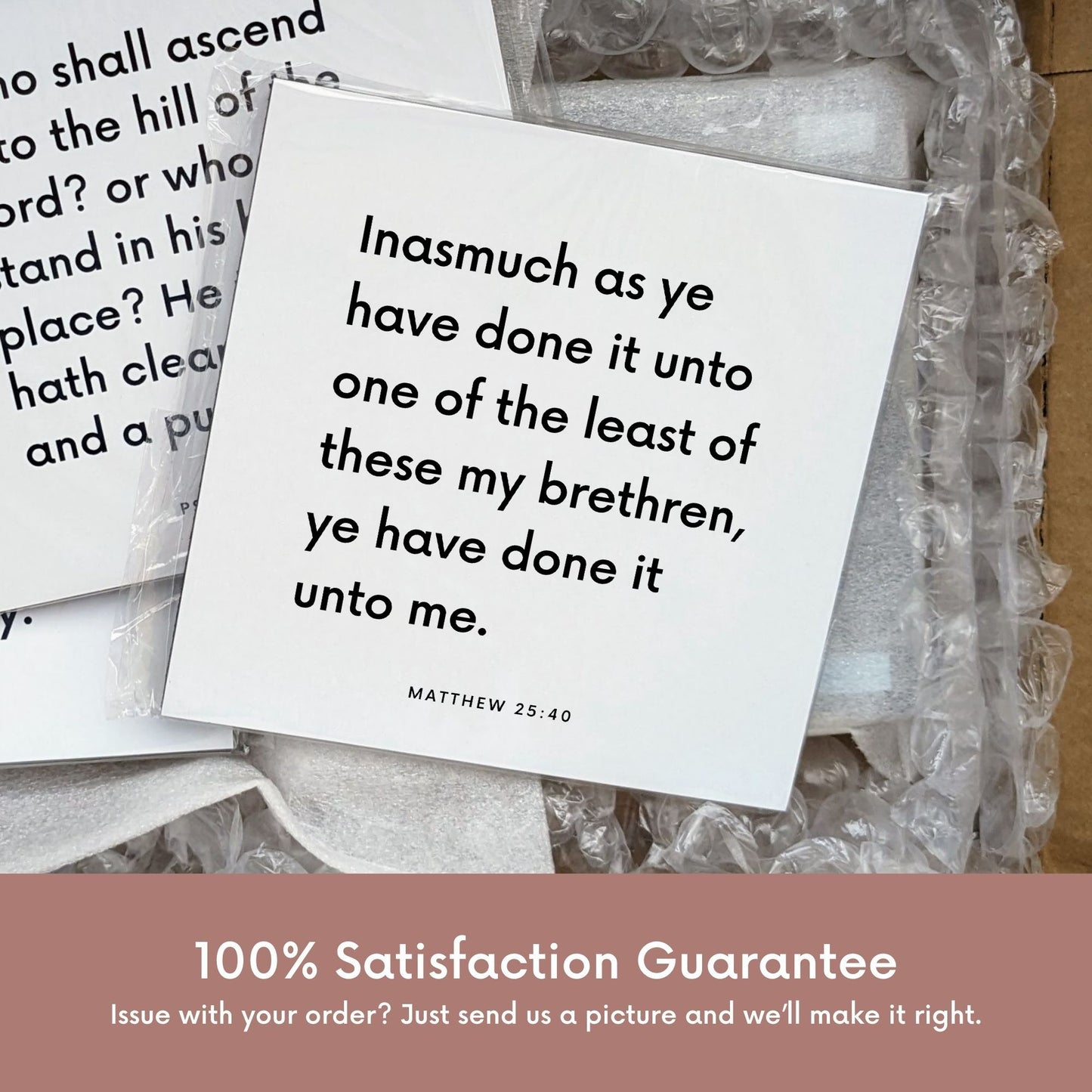 Shipping materials for scripture tile of Matthew 25:40 - "Inasmuch as ye have done it unto one of the least of these"