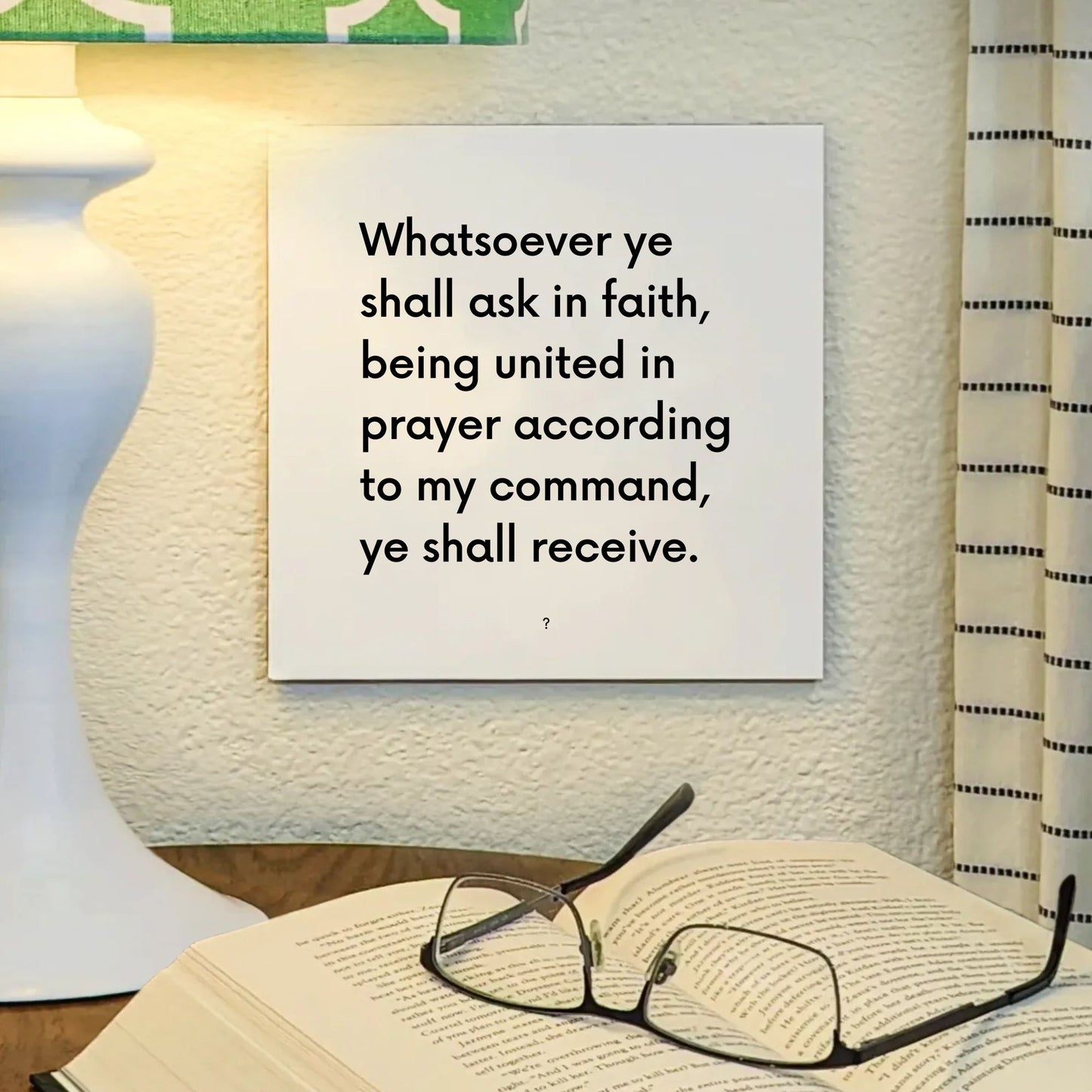 Lamp mouting of the scripture tile for D&C 29:6 - "Whatsoever ye shall ask in faith, being united in prayer"