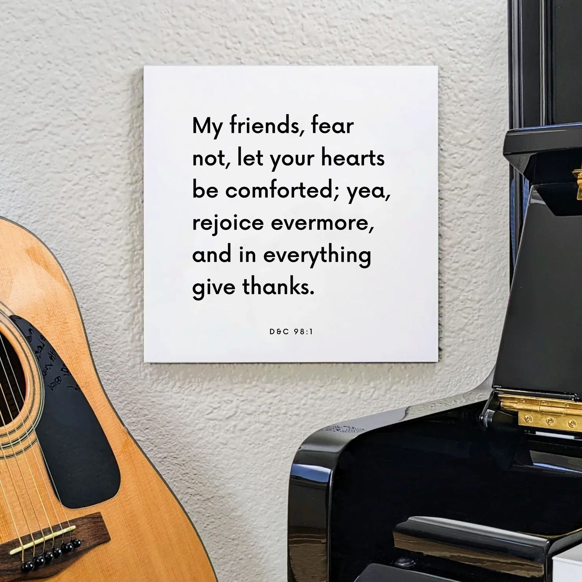 Music mouting of the scripture tile for D&C 98:1 - "My friends, fear not, let your hearts be comforted"