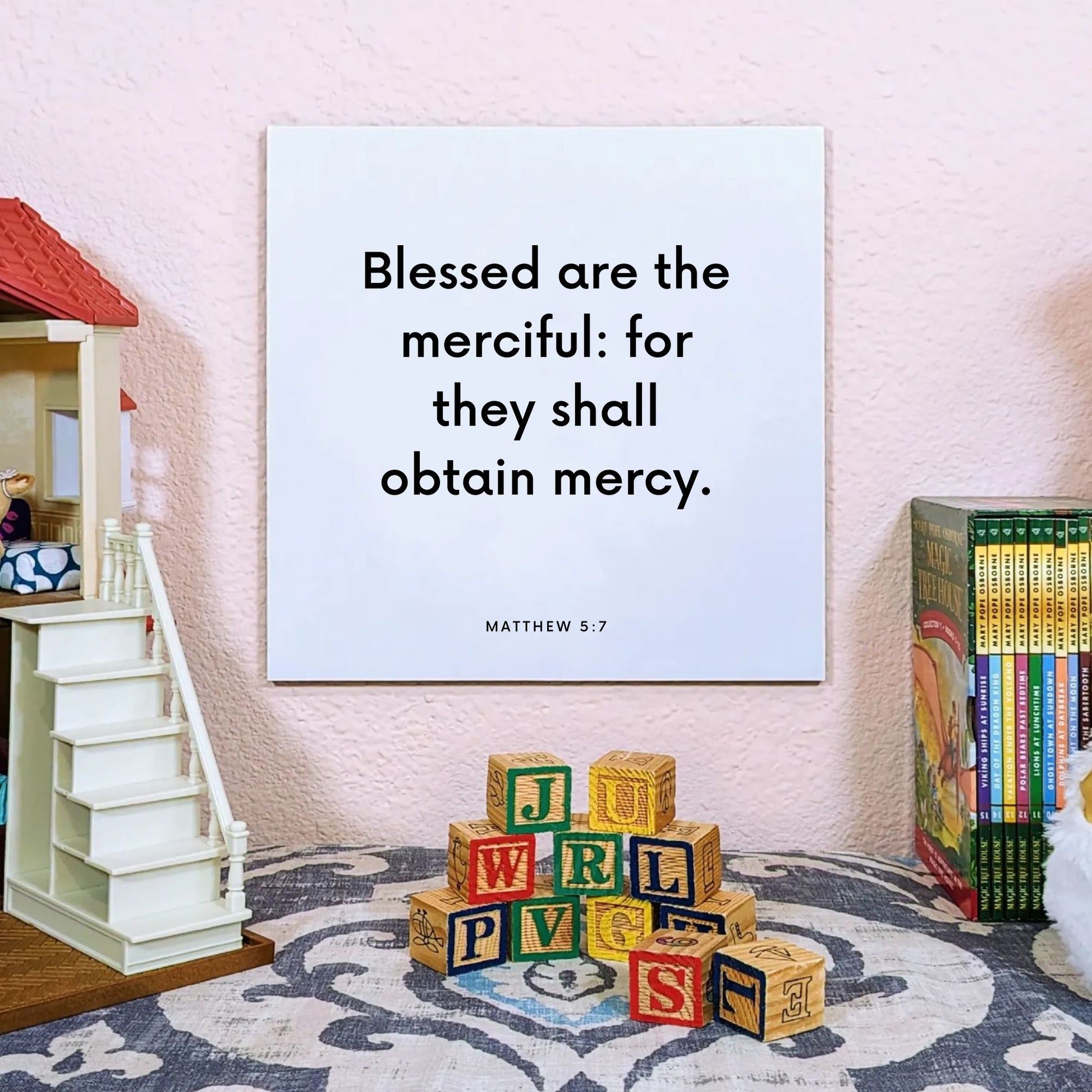 Playroom mouting of the scripture tile for Matthew 5:7 - "Blessed are the merciful: for they shall obtain mercy"