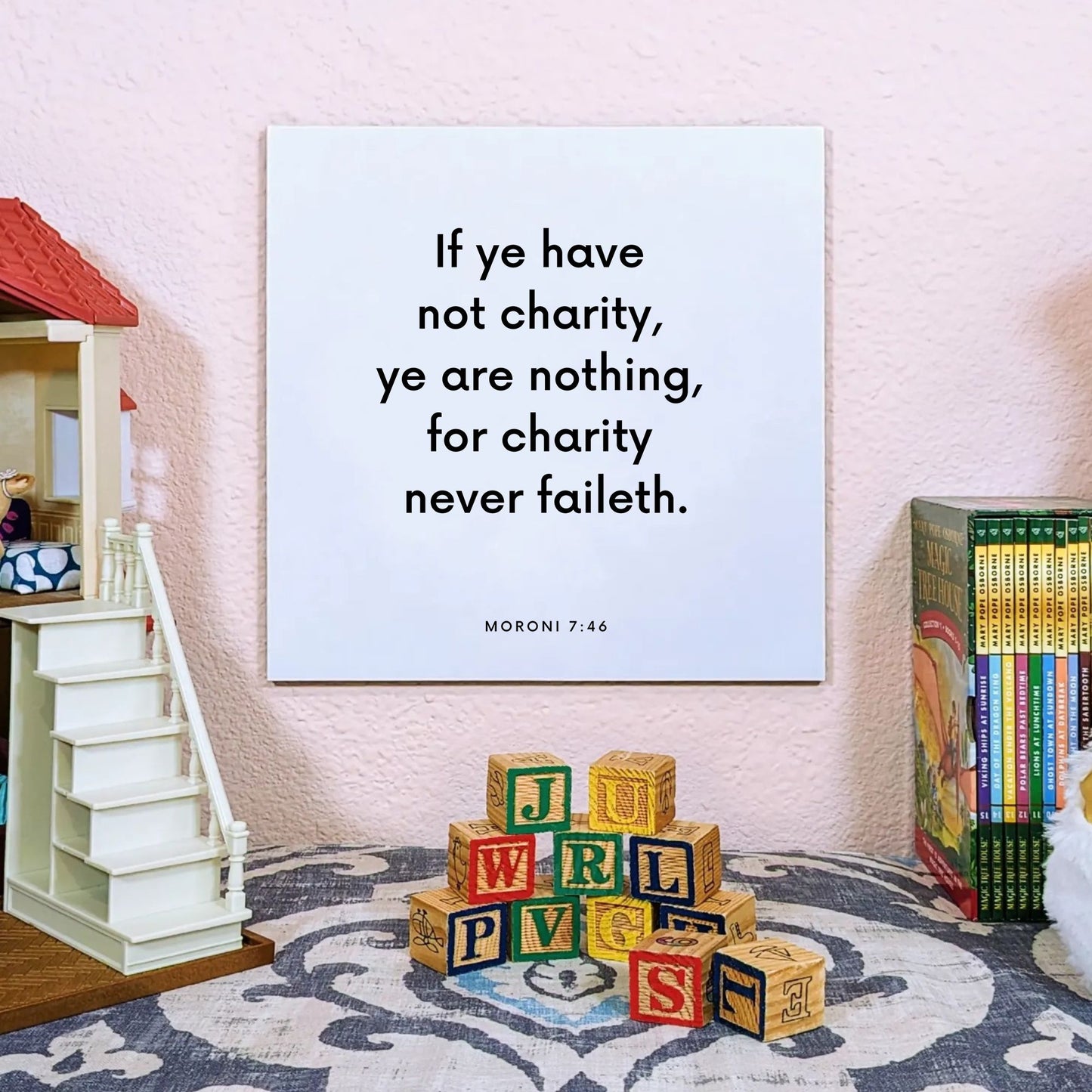 Playroom mouting of the scripture tile for Moroni 7:46 - "If ye have not charity, ye are nothing"