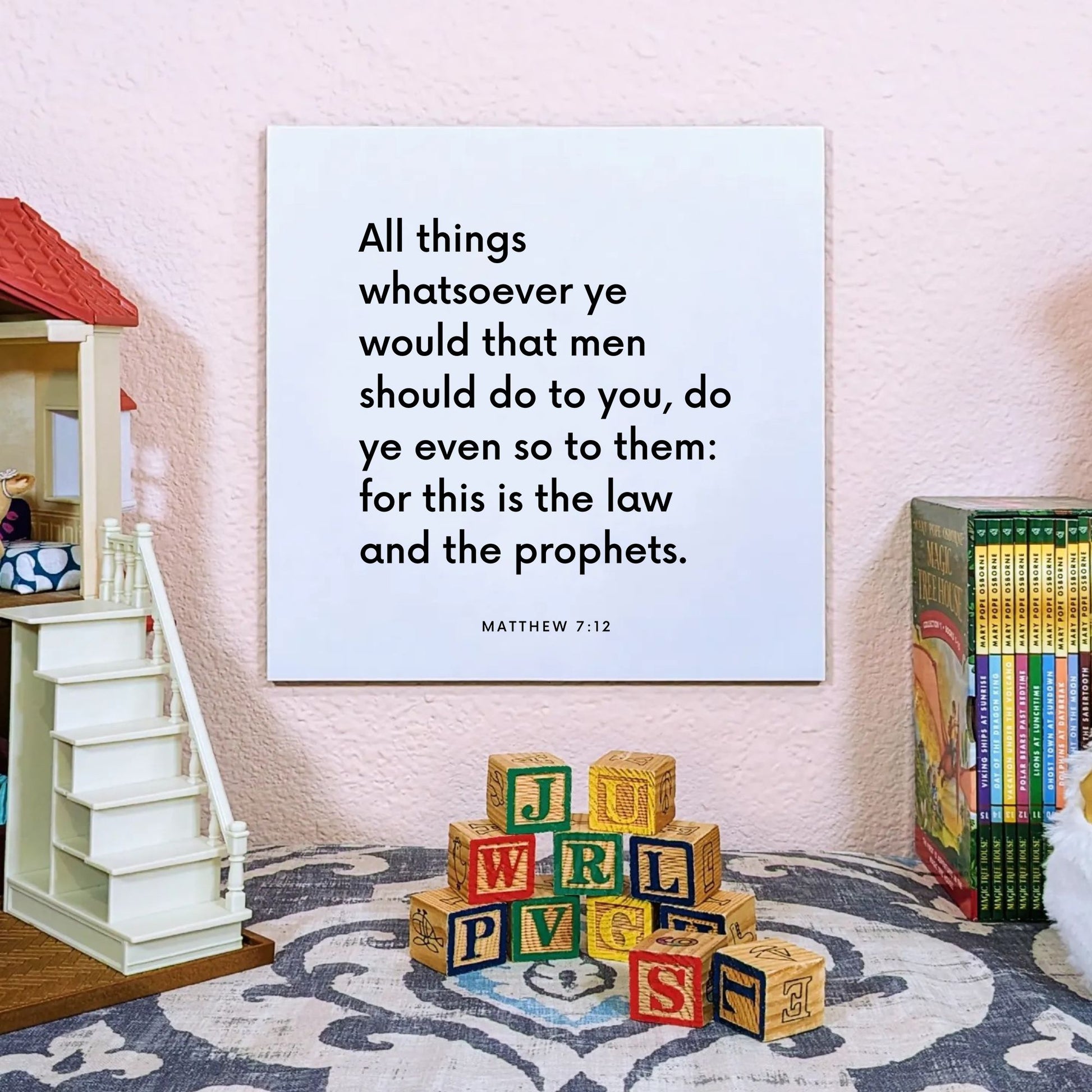 Playroom mouting of the scripture tile for Matthew 7:12 - "All ye would that men do to you, do ye even so to them"