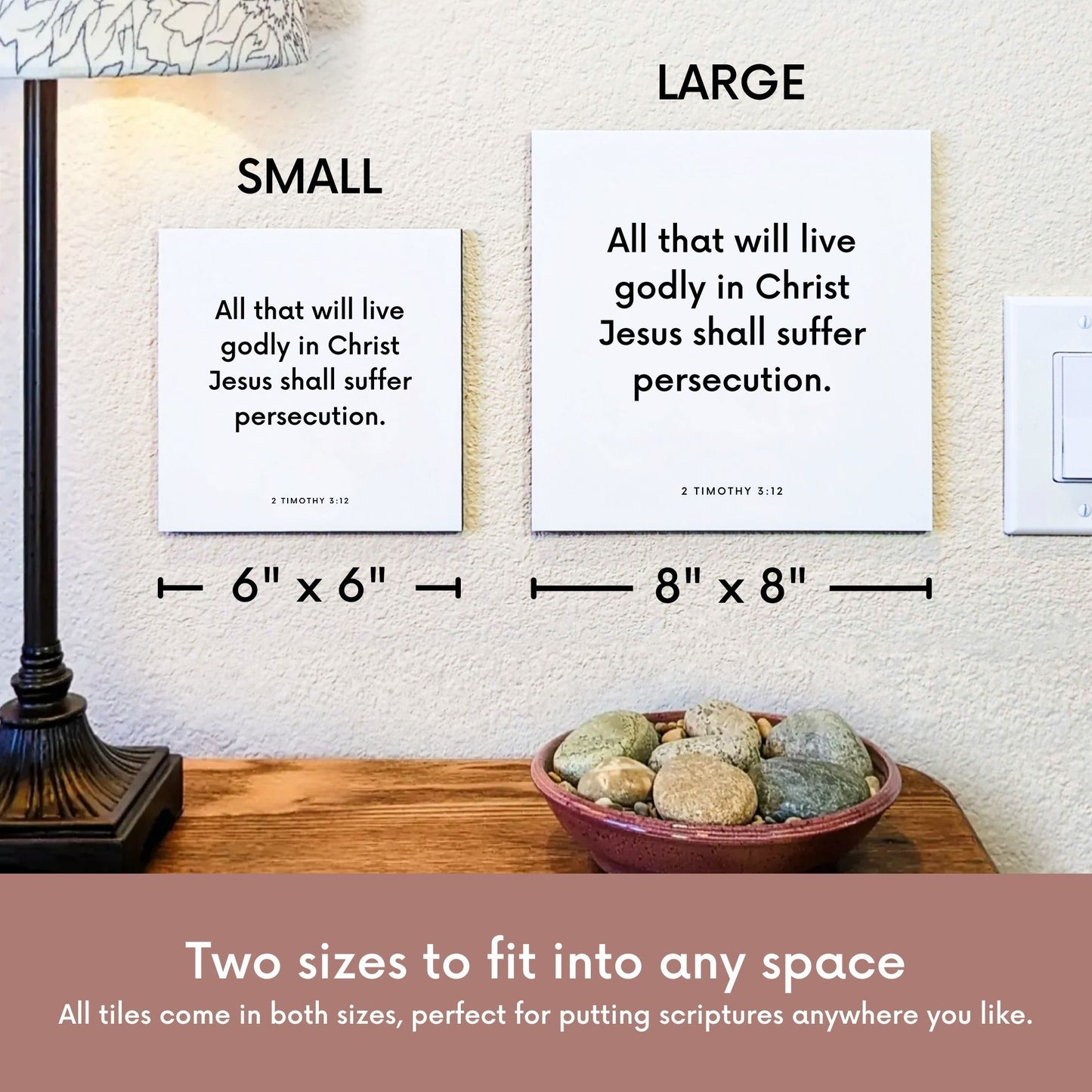 Scripture tile size comparison for 2 Timothy 3:12 - "All that will live godly in Christ Jesus"