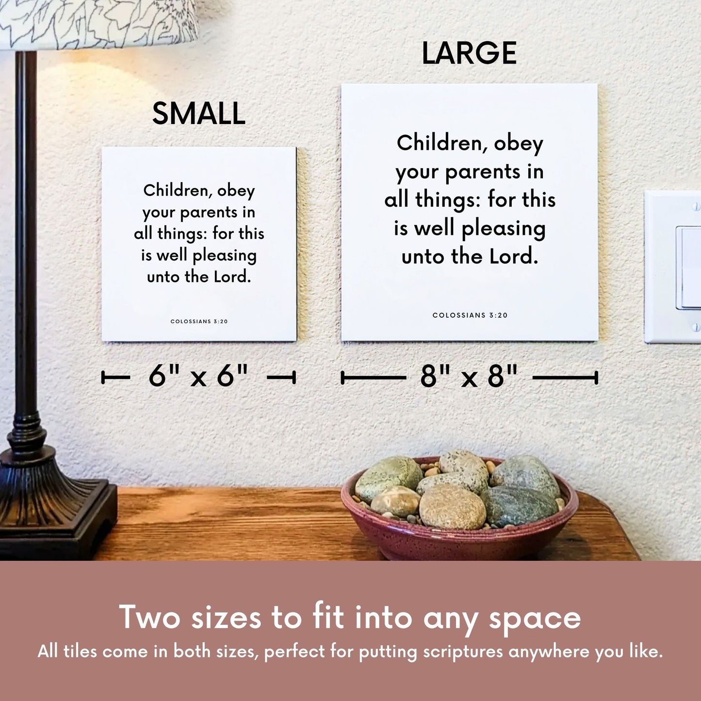 Scripture tile size comparison for Colossians 3:20 - "Children, obey your parents in all things"